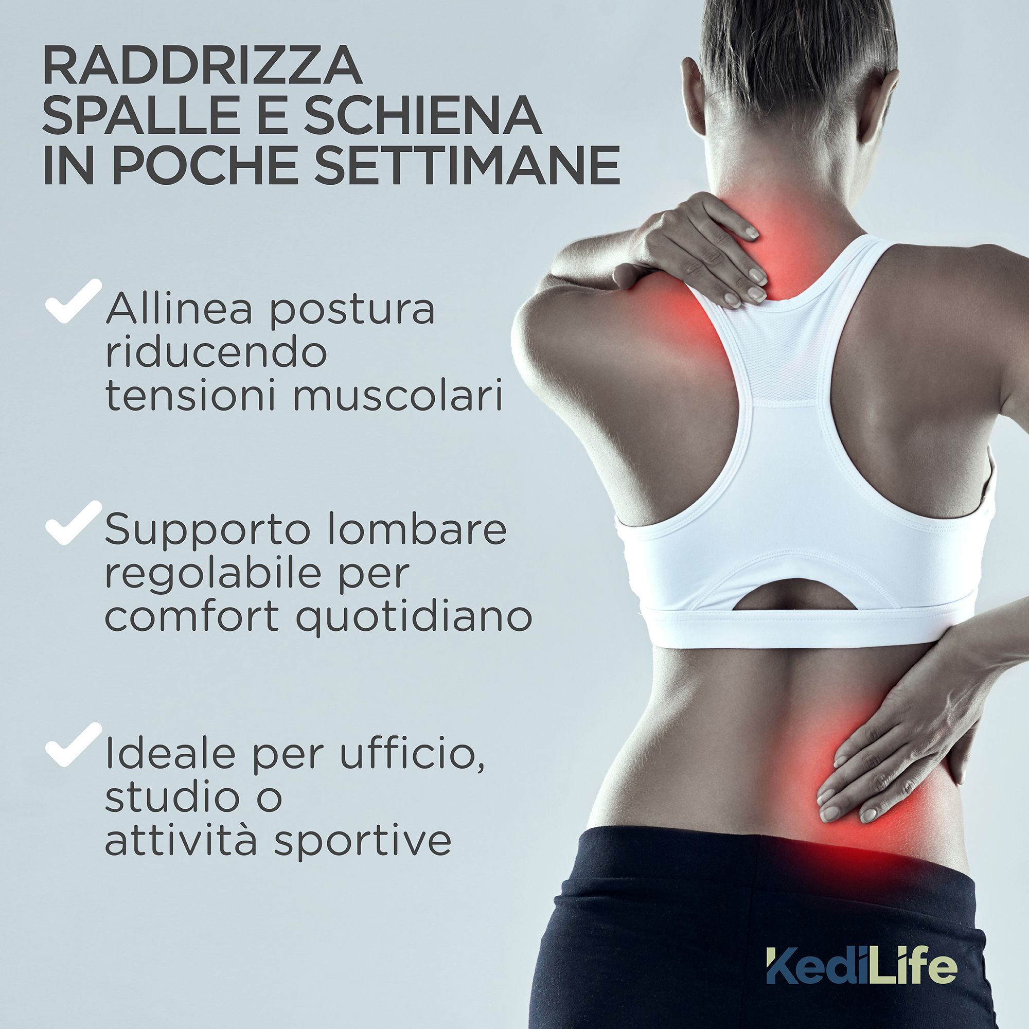 Donna con dolore. Correttore posturale KediLife. Testo: 'Postura dritta'. Logo KediLife.