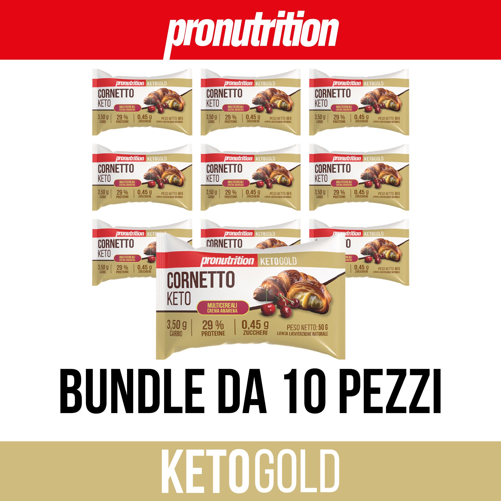 Confezione da 10 Cornetto Keto. Scritta: Cornetto Keto, Multicereali Crema e amarena. Marchio: Pronutrition. Scritta: BUNDLE DA 10 PEZZI.