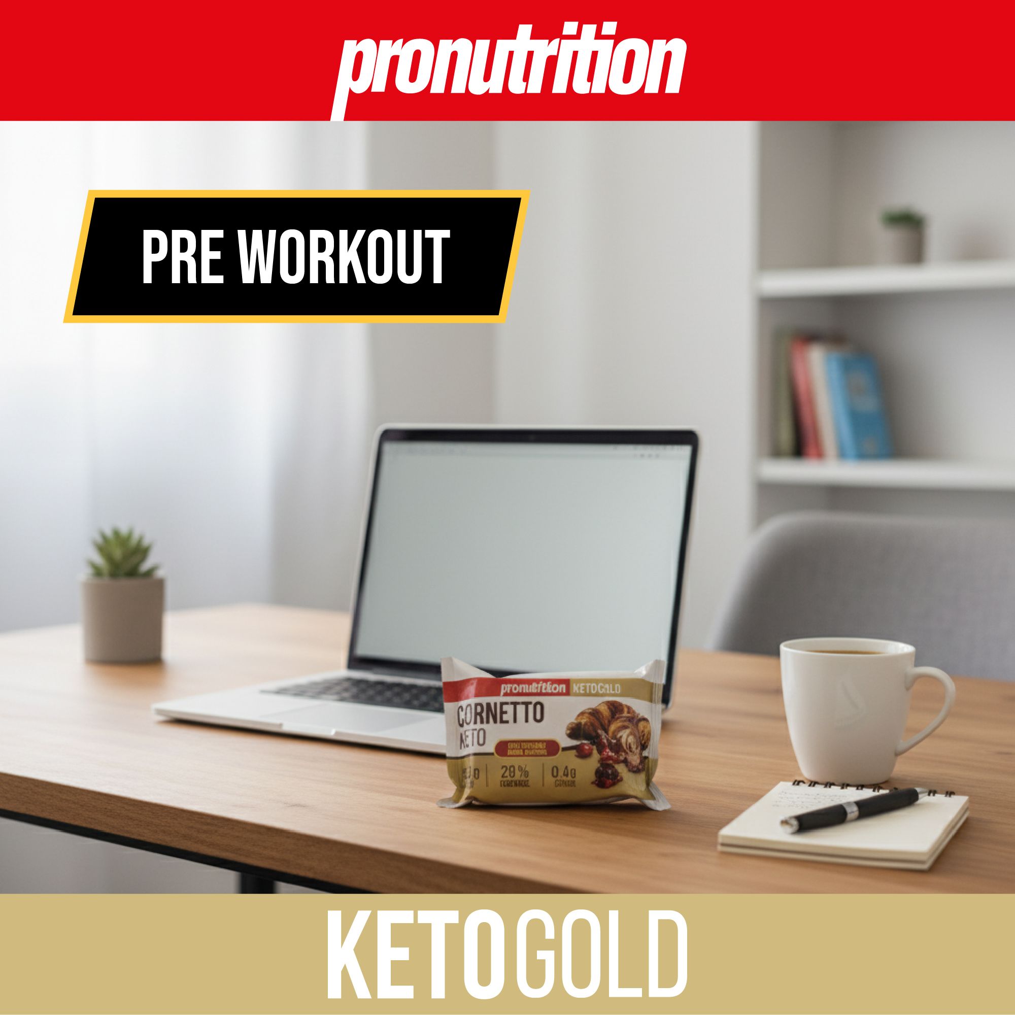 Cornetto Keto confezionato su una scrivania. Laptop, tazza, blocco note e pianta accanto. Testo: Pre Workout, Keto Gold.
