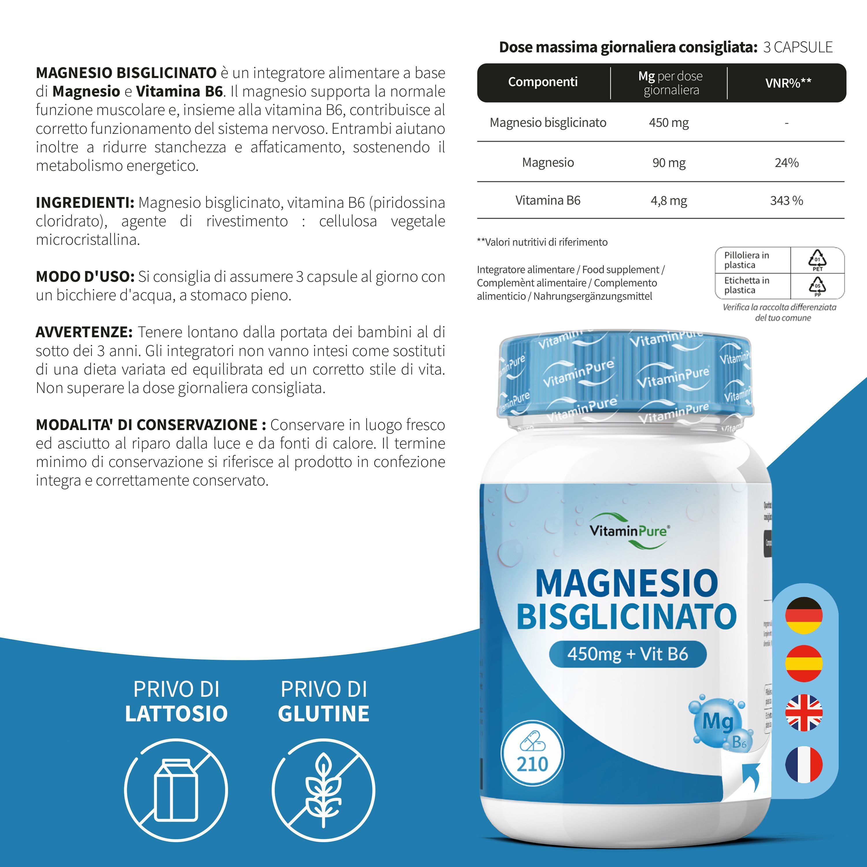 Flacone di VitaminPure® Magnesio Bisglicinato. Testo: 450mg + Vit B6. 210 capsule. Senza glutine, senza lattosio. Composizione e dosaggio.