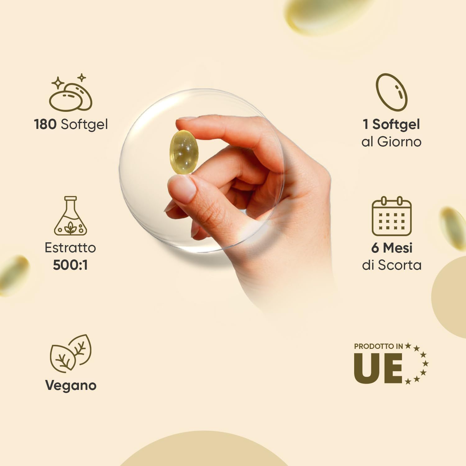 Mano che tiene una capsula. Testo: 180 capsule, 1 capsula al giorno, 6 mesi di scorta, vegano, prodotto in UE.