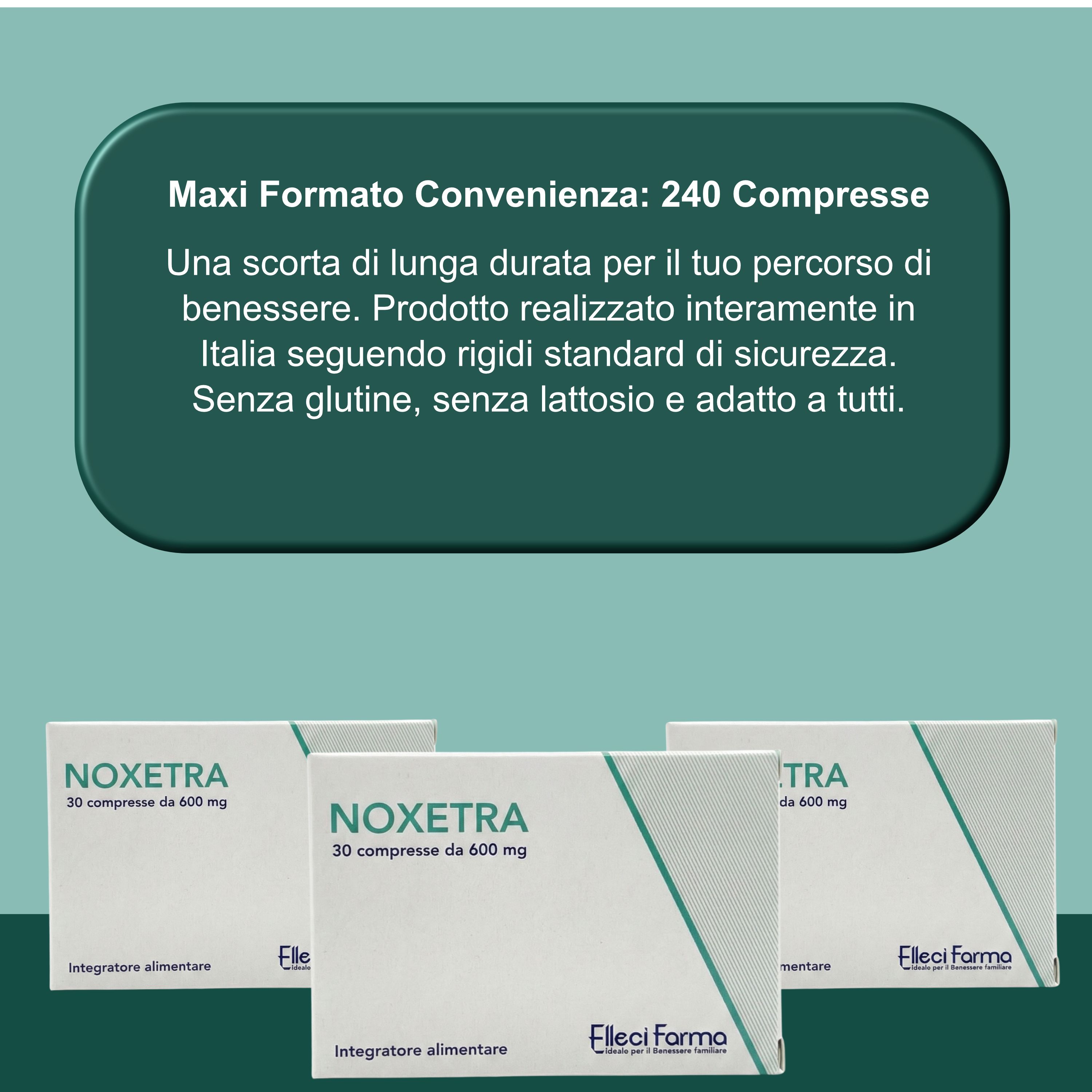 Tre scatole NOXETRA, 30 compresse da 600 mg. Logo Elleci Farma. Testo: Maxi Formato Convenienza: 240 Compresse.