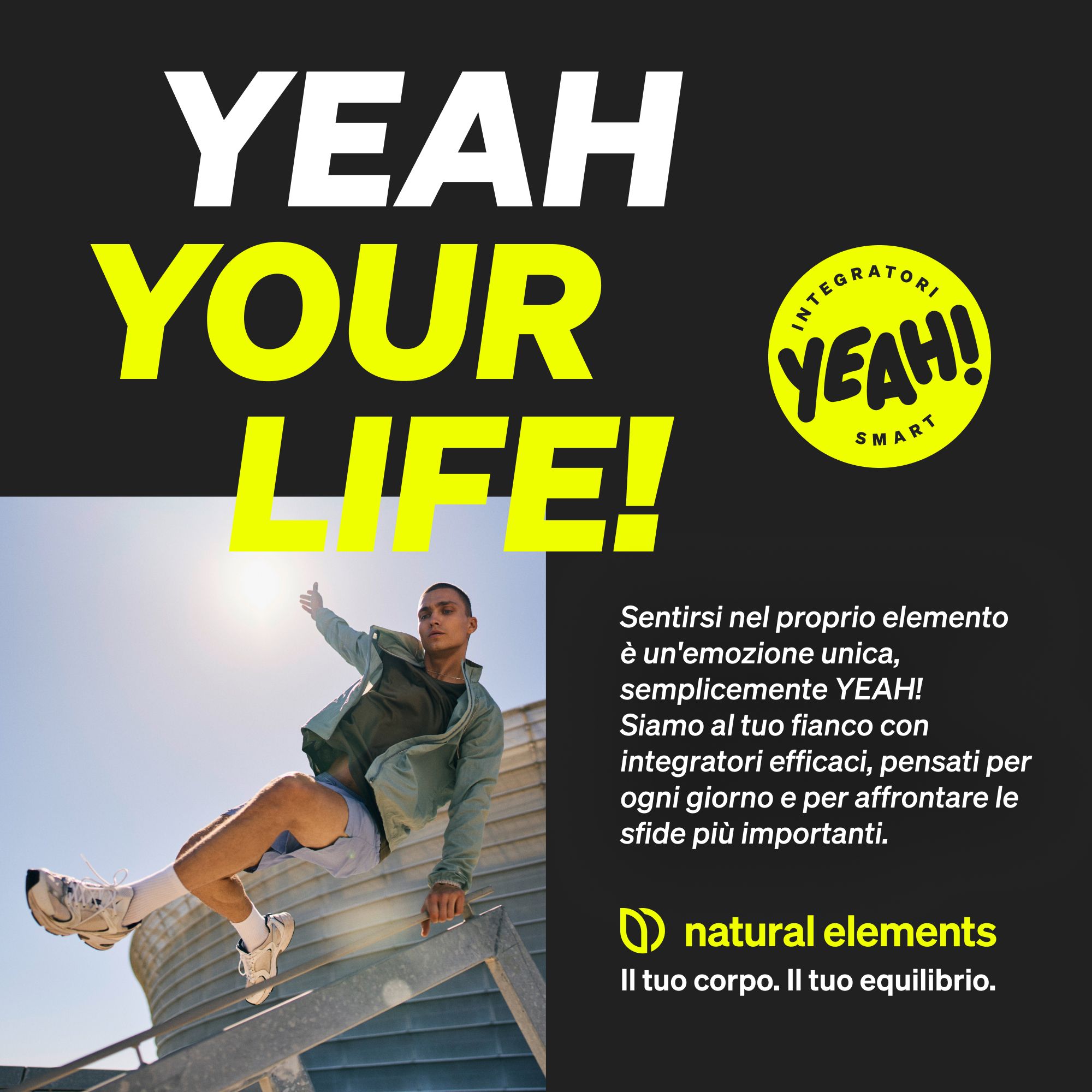 Uomo che fa sport, scritta "Yeah Your Life!", logo Natural Elements.