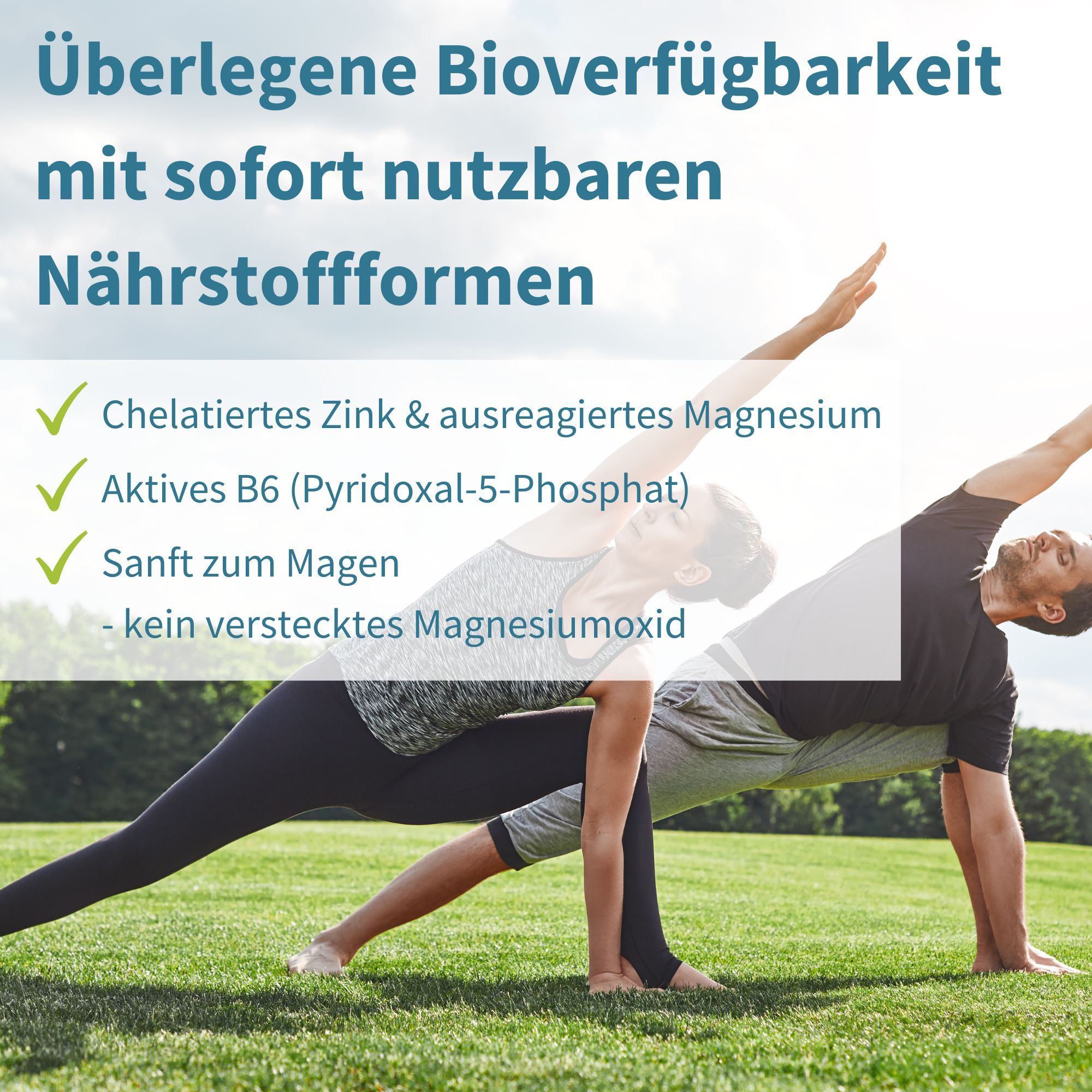 Uomo e donna che fanno yoga. Testo: Biodisponibilità superiore con forme nutritive immediatamente utilizzabili. Zinco chelato e magnesio reagito.