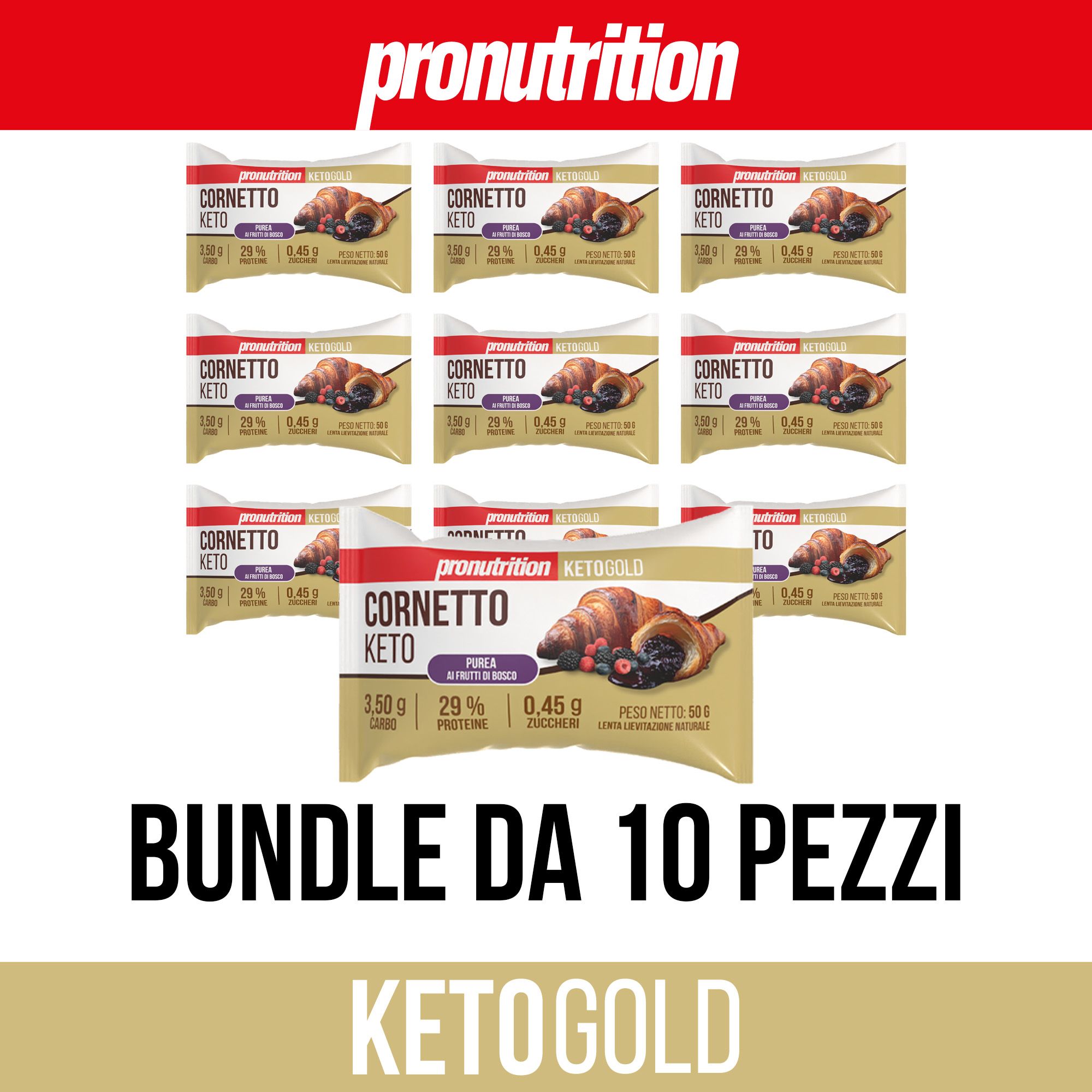 Confezione da 10 Cornetto Keto. Scritte: Pronutrition, KetoGold, Cornetto Keto, Frutti di Bosco. Incarto singolo.