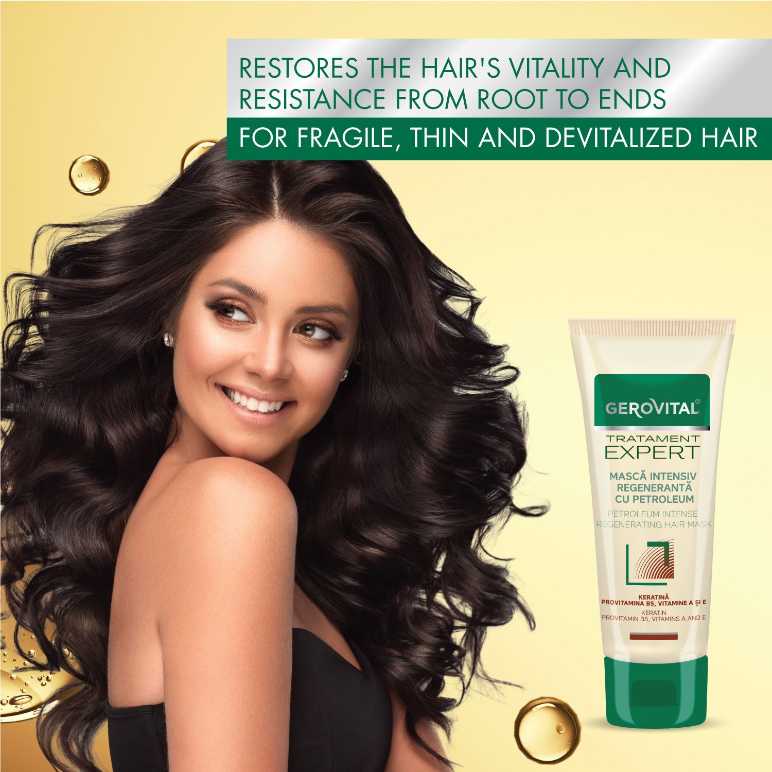 Donna con capelli lunghi e scuri e tubo di crema. Scritta: Gerovital, Tratament Expert, Mască Intensiv Regenerantă cu Petrolum. Contiene cheratina, provitamina B5, vitamine A & E.