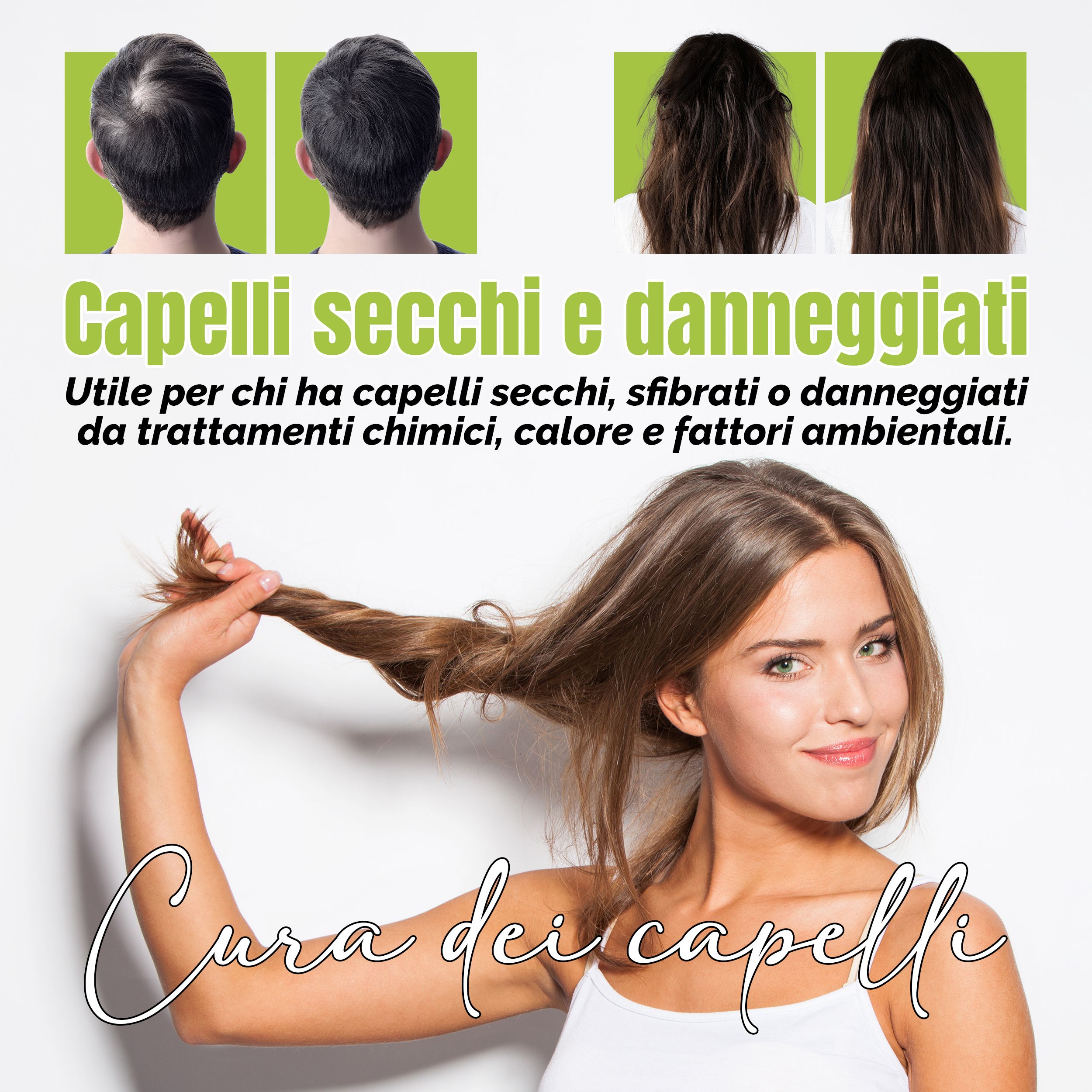 Donna con capelli. Immagini di capelli secchi e danneggiati. Testo: Per capelli secchi, sfibrati o trattati chimicamente.