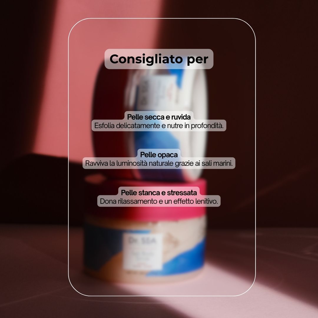 Prodotto: Dr. SEA Salt Body Scrub. Consigliato per: Pelle stressata, secca, spenta. Prodotto sullo sfondo.