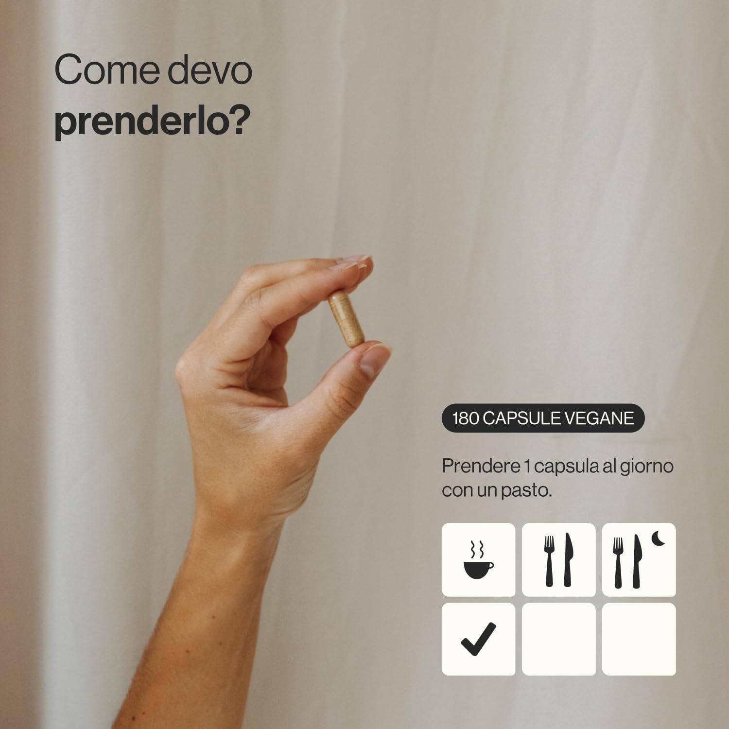 Una mano tiene una capsula. Testo: "180 capsule". Istruzioni con simboli dei pasti.