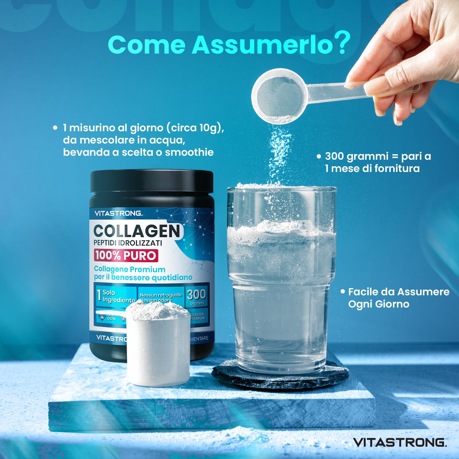 Vitastrong Collagene, barattolo, cucchiaio e bicchiere d'acqua. Testo: 300 g equivalgono a un mese di fornitura.