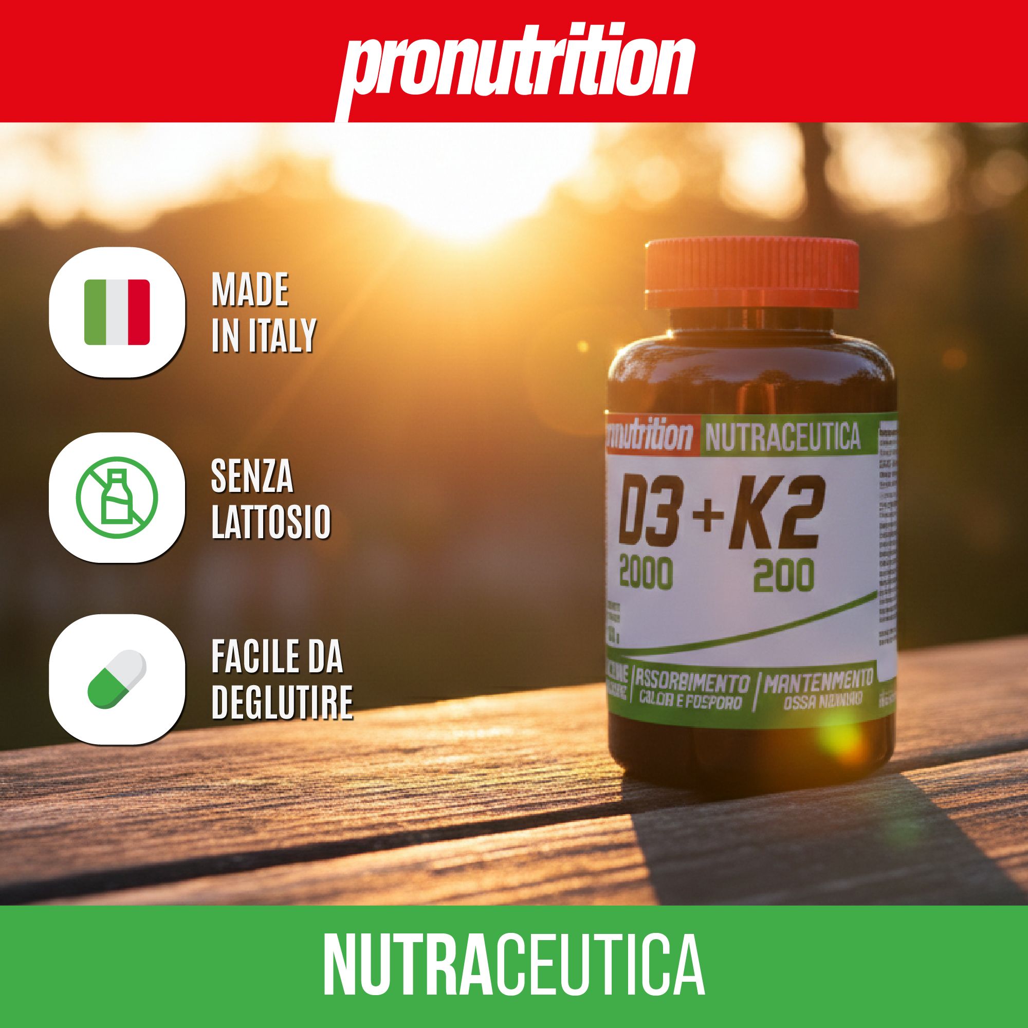 Flacone marrone con tappo rosso. Scritta D3+K2 2000/200. Marchio: Pronutrition. Testo: Made in Italy, senza lattosio, facile da deglutire. Su superficie in legno.