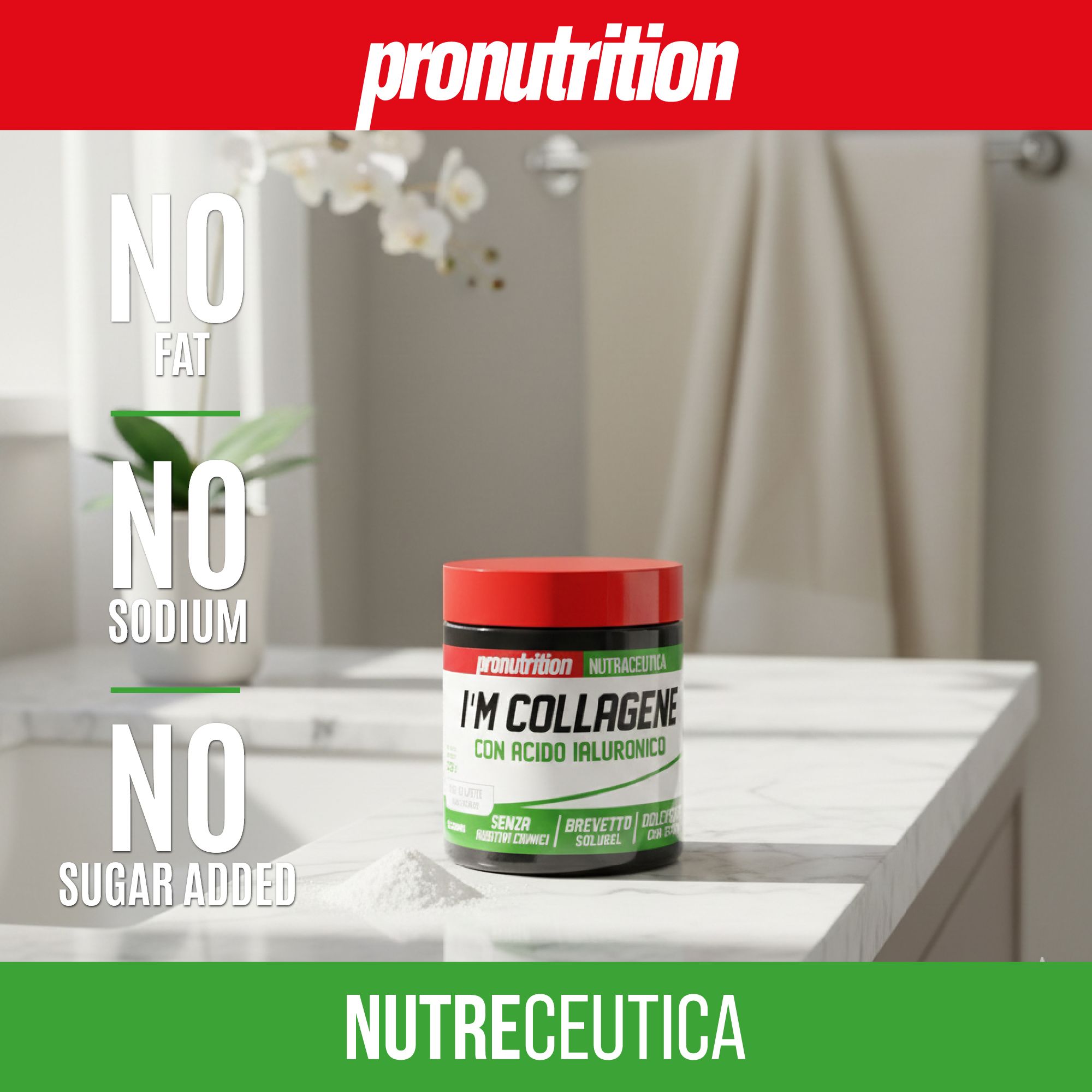 Prodotto su marmo. Testo: NO FAT, NO SODIUM, NO SUGAR ADDED. Coperchio rosso, etichette verdi. Sfondo: bagno.