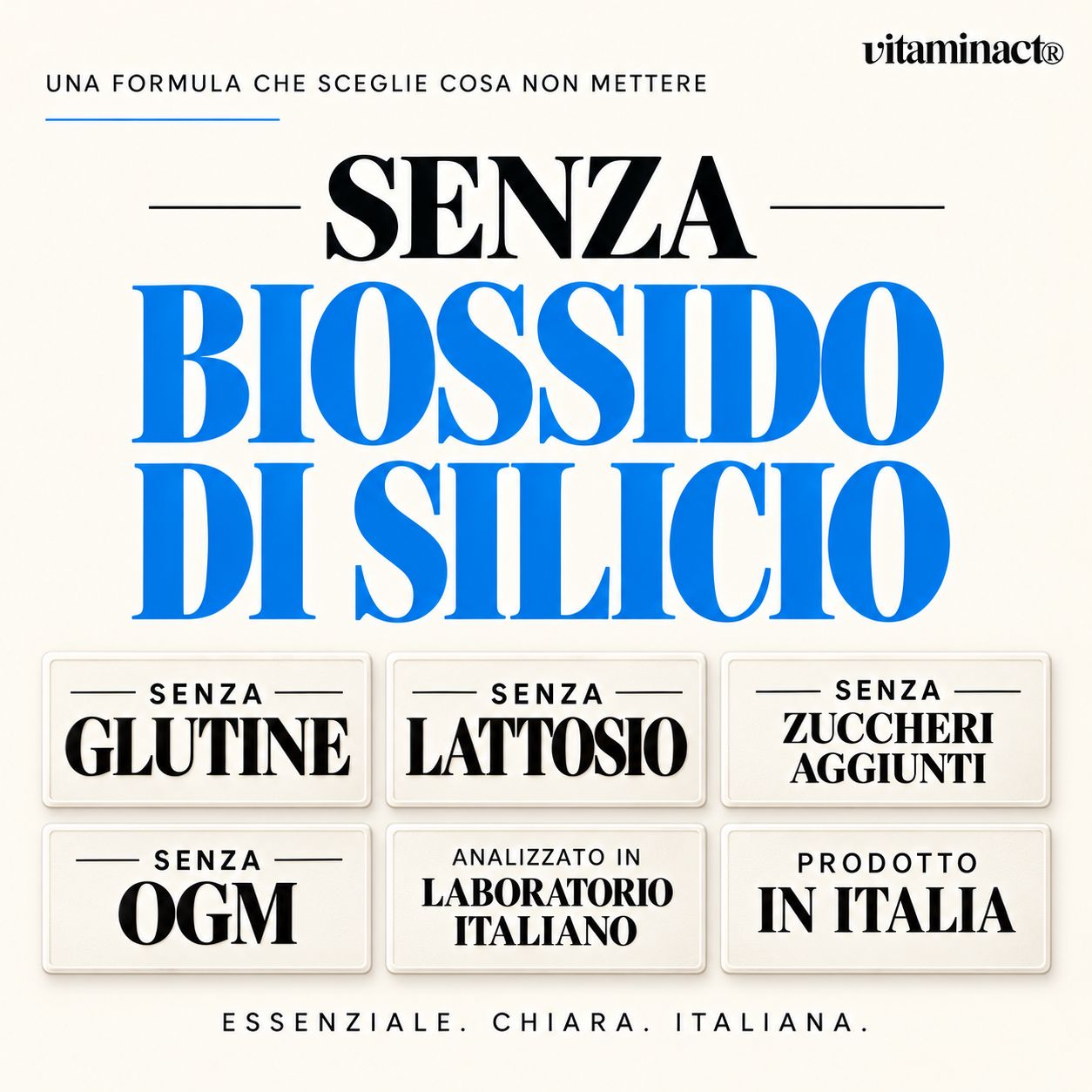 Senza biossido di silicio, glutine, lattosio, zuccheri aggiunti, OGM. Prodotto in Italia.