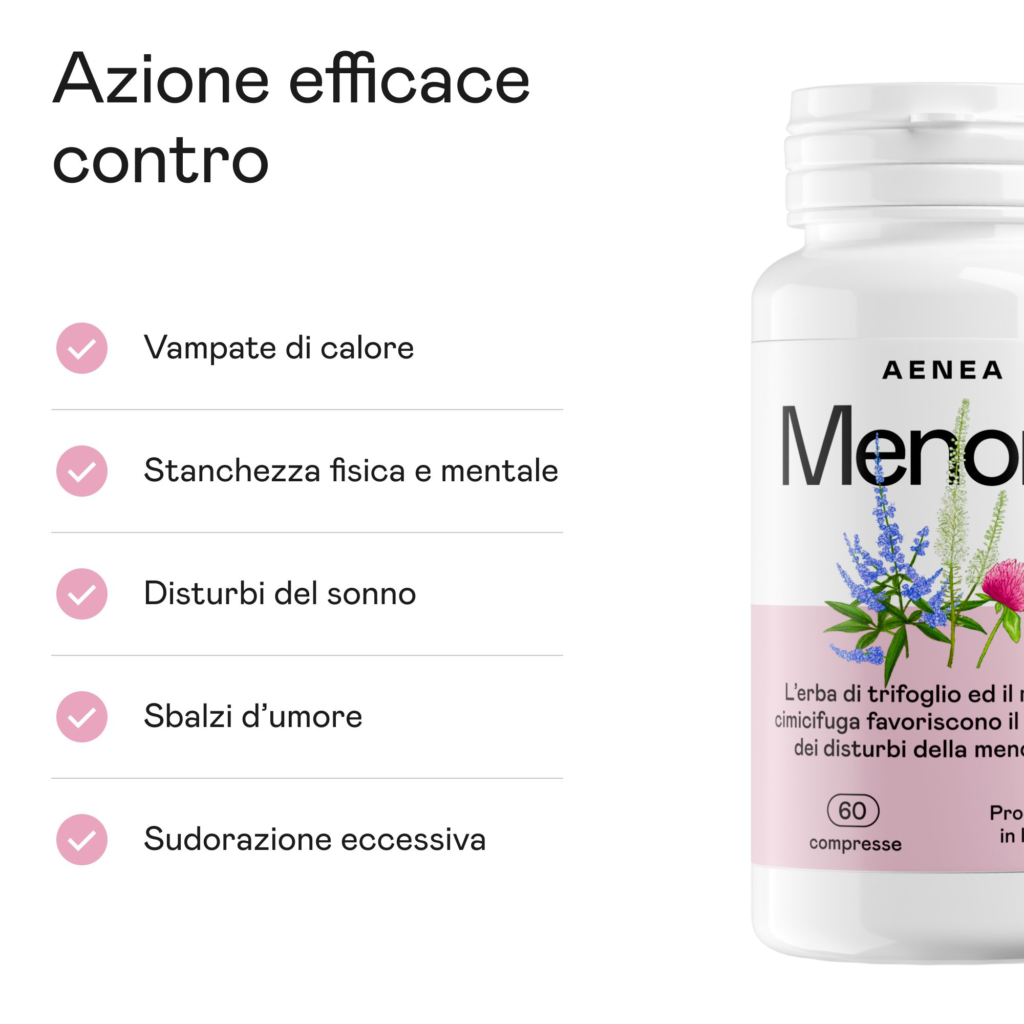 Flacone bianco Aenea Menorel. Elenco dei sintomi: vampate di calore, affaticamento, disturbi del sonno, sbalzi d'umore, sudorazione eccessiva.