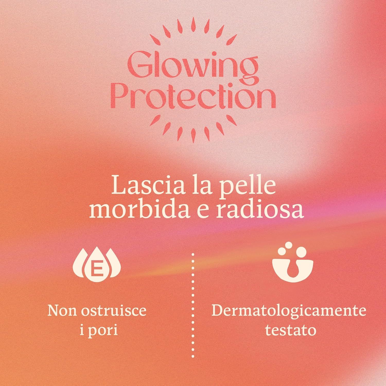Testo: Glowing Protection. Lascia la pelle morbida e radiosa. Non ostruisce i pori. Dermatologicamente testato.