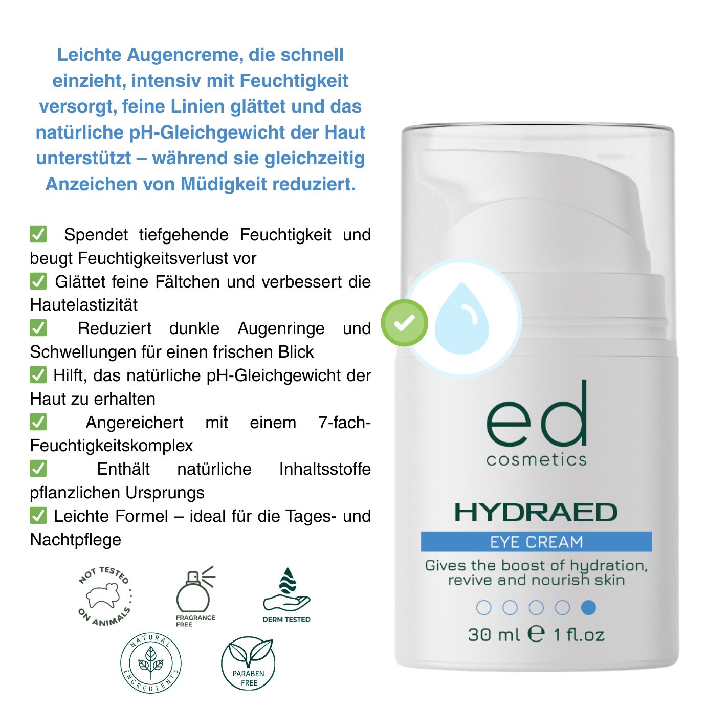 Flacone bianco di crema per occhi con dosatore a pompa. Testo: "ed cosmetics HYDRAED EYE CREAM". Loghi: "Non testato sugli animali", "Senza profumo".