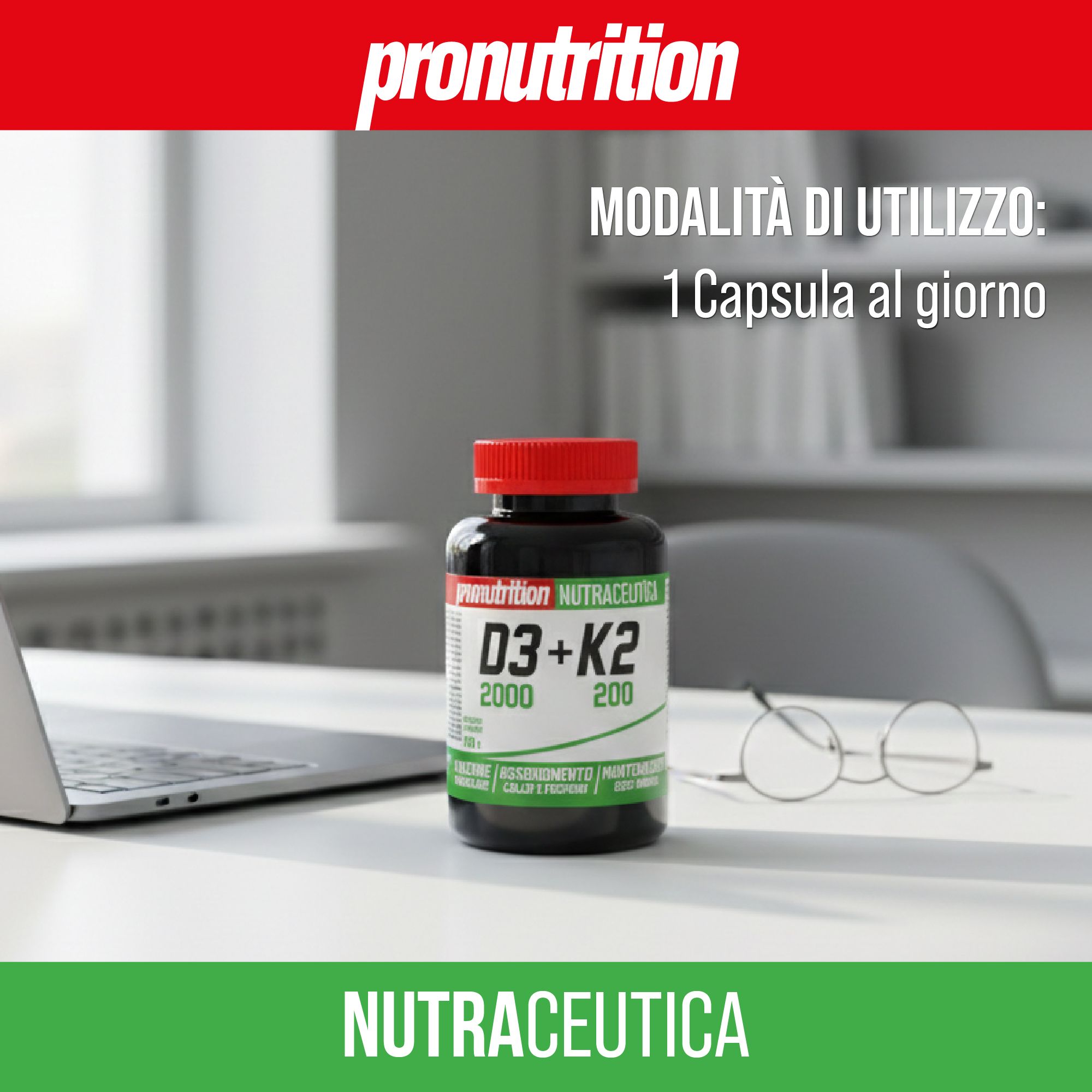 Flacone marrone con tappo rosso. Scritta D3+K2 2000/200. Testo: 1 capsula al giorno. Marchio: Pronutrition. Su tavolo con laptop e occhiali.