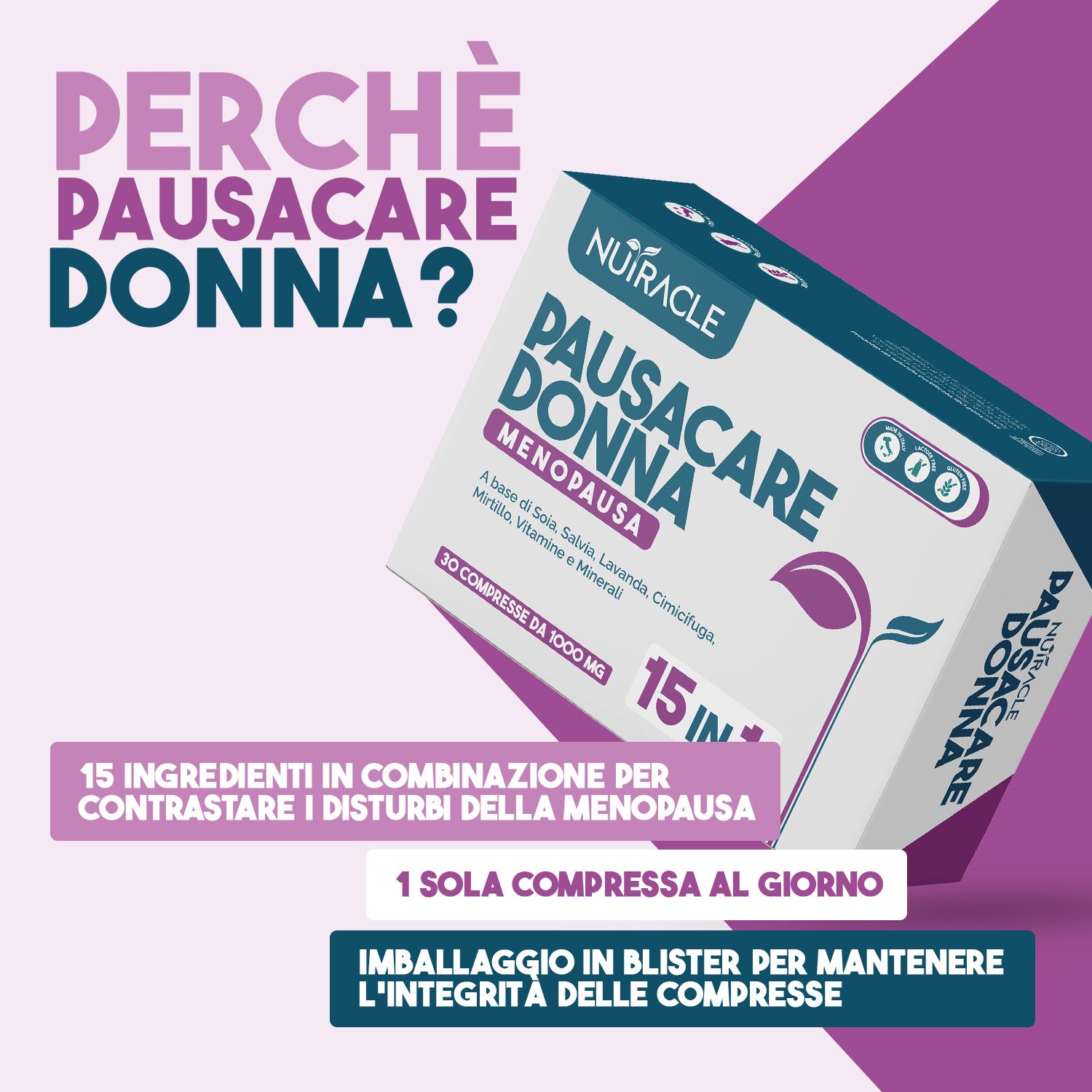 Confezione Nutracle PausaCare Donna. Testo: 30 compresse. 15 ingredienti per contrastare i disturbi della menopausa. 1 compressa al giorno.