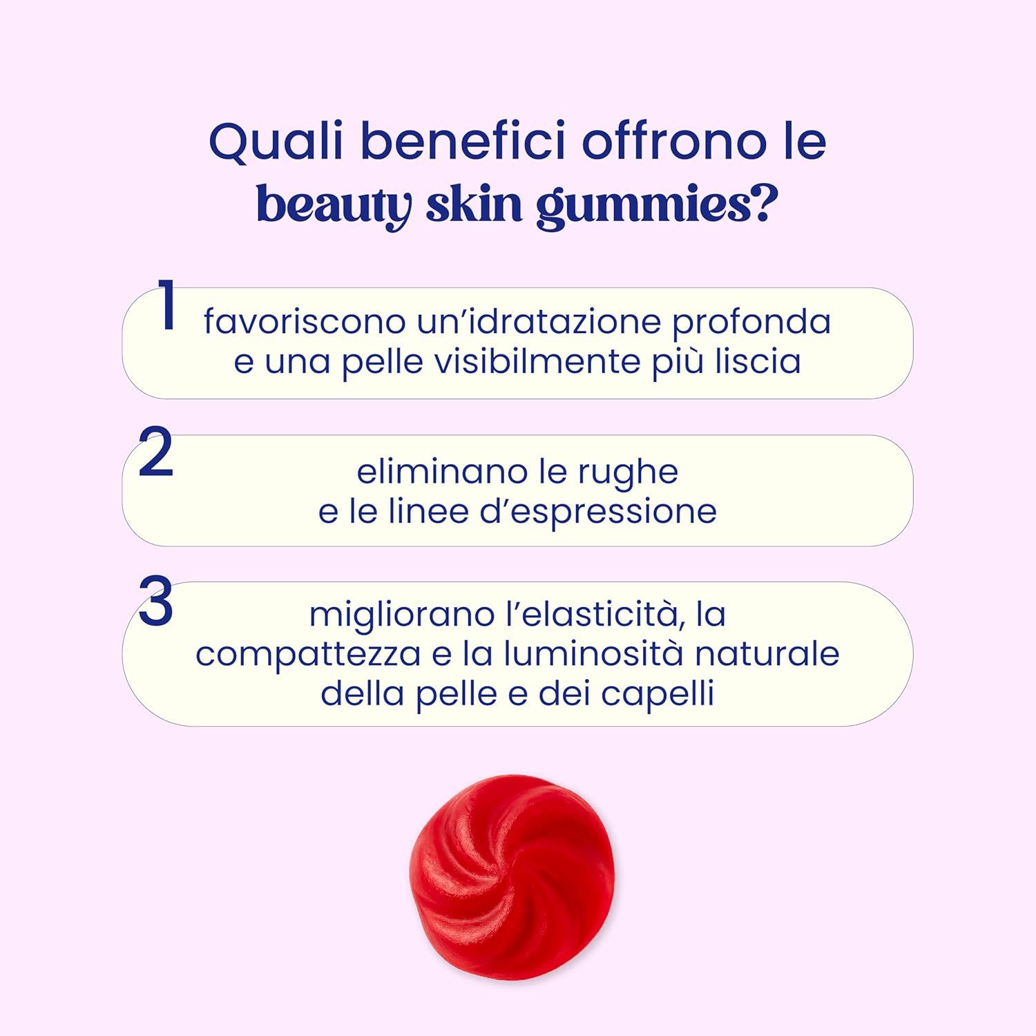 Infografica: Vantaggi delle "Beauty Skin Gummies". 3 punti: idratazione, rughe, elasticità.