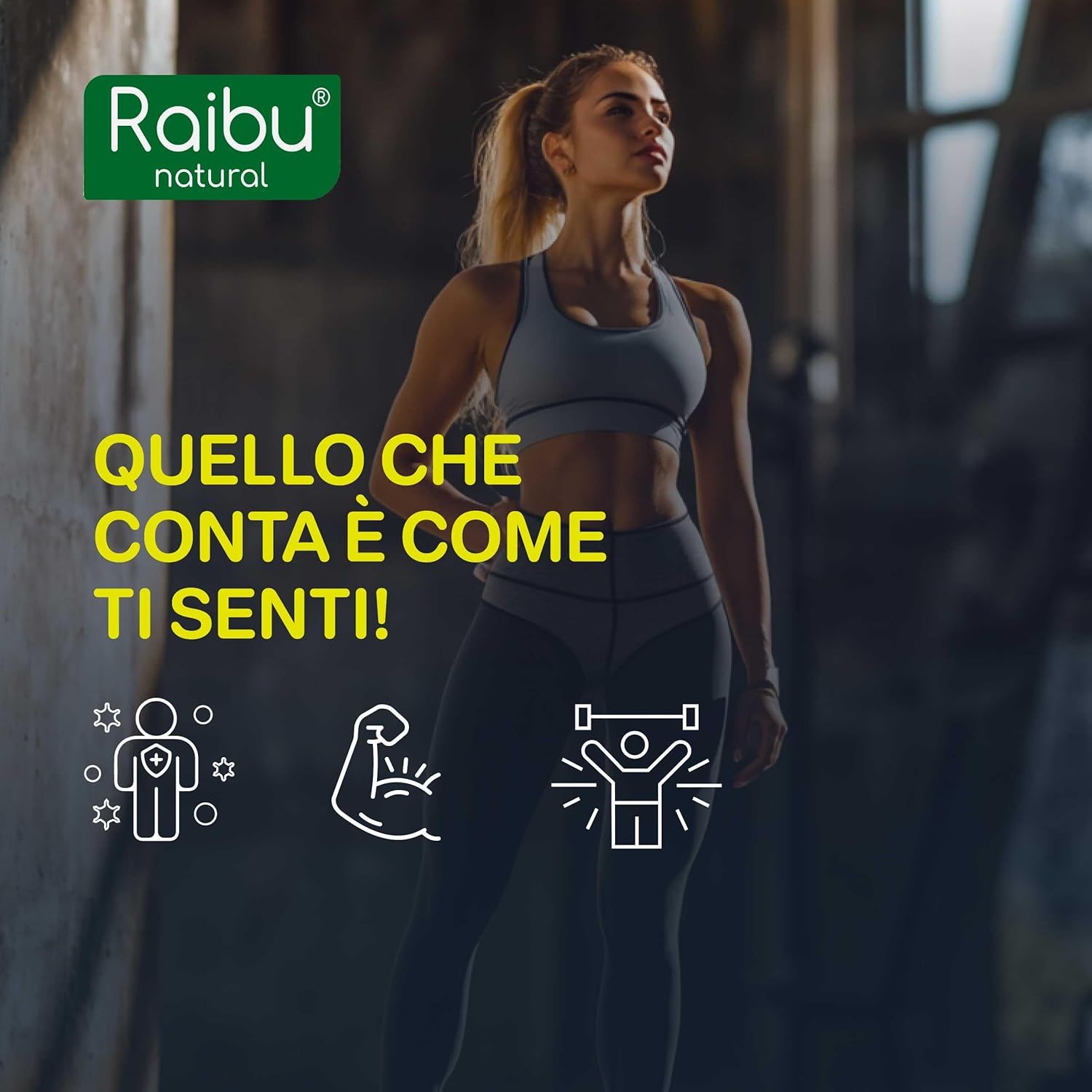 Donna in abbigliamento sportivo. Testo: Raibu natural. Icone: salute, muscoli, allenamento. Testo: Conta come ti senti!