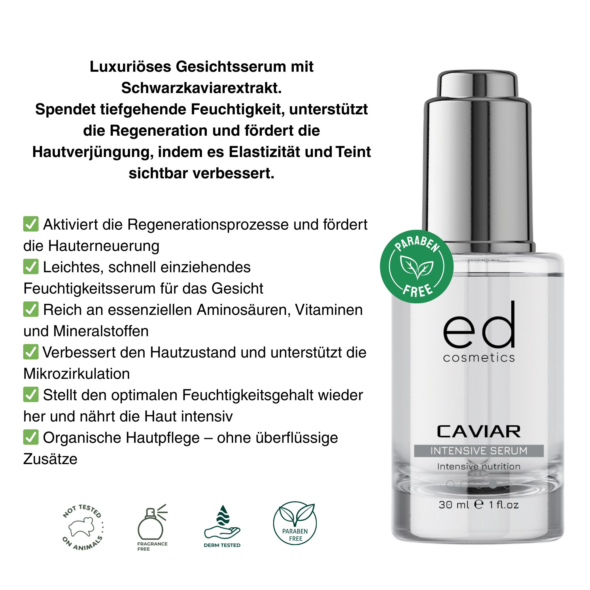 Flacone di siero con tappo argentato. Scritta: "ed cosmetics", "CAVIAR INTENSIVE SERUM". Sigillo senza parabeni.