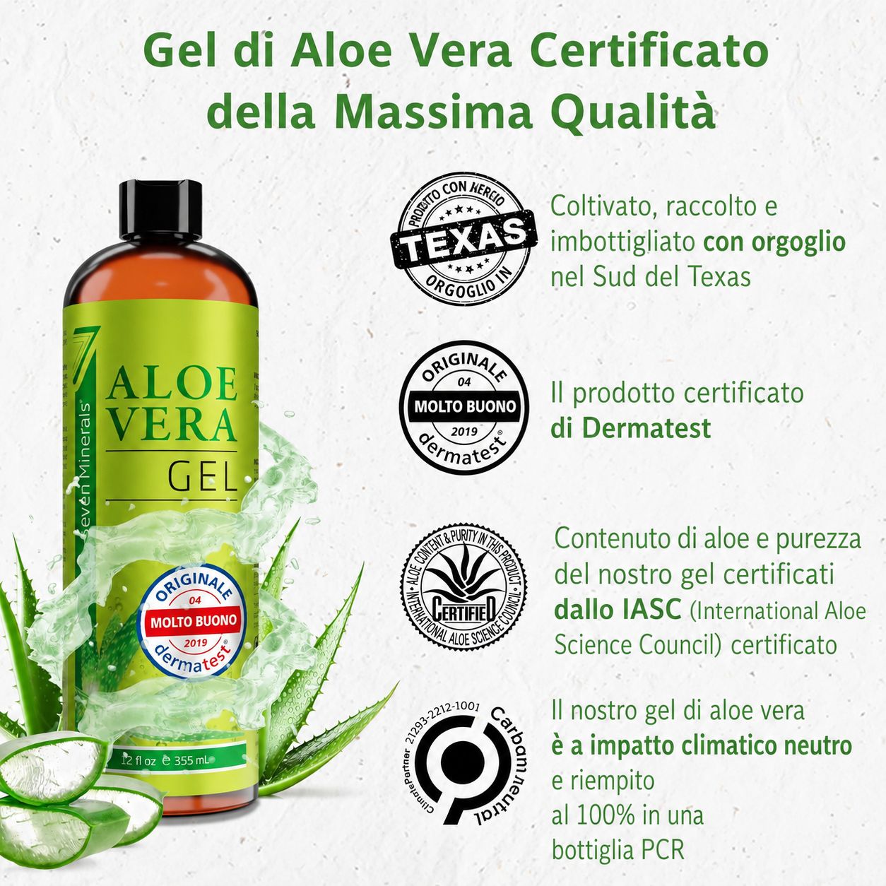 Flacone di gel di aloe vera con certificazioni. Testo: Gel di aloe vera certificato di altissima qualità. Dermatest, IASC.