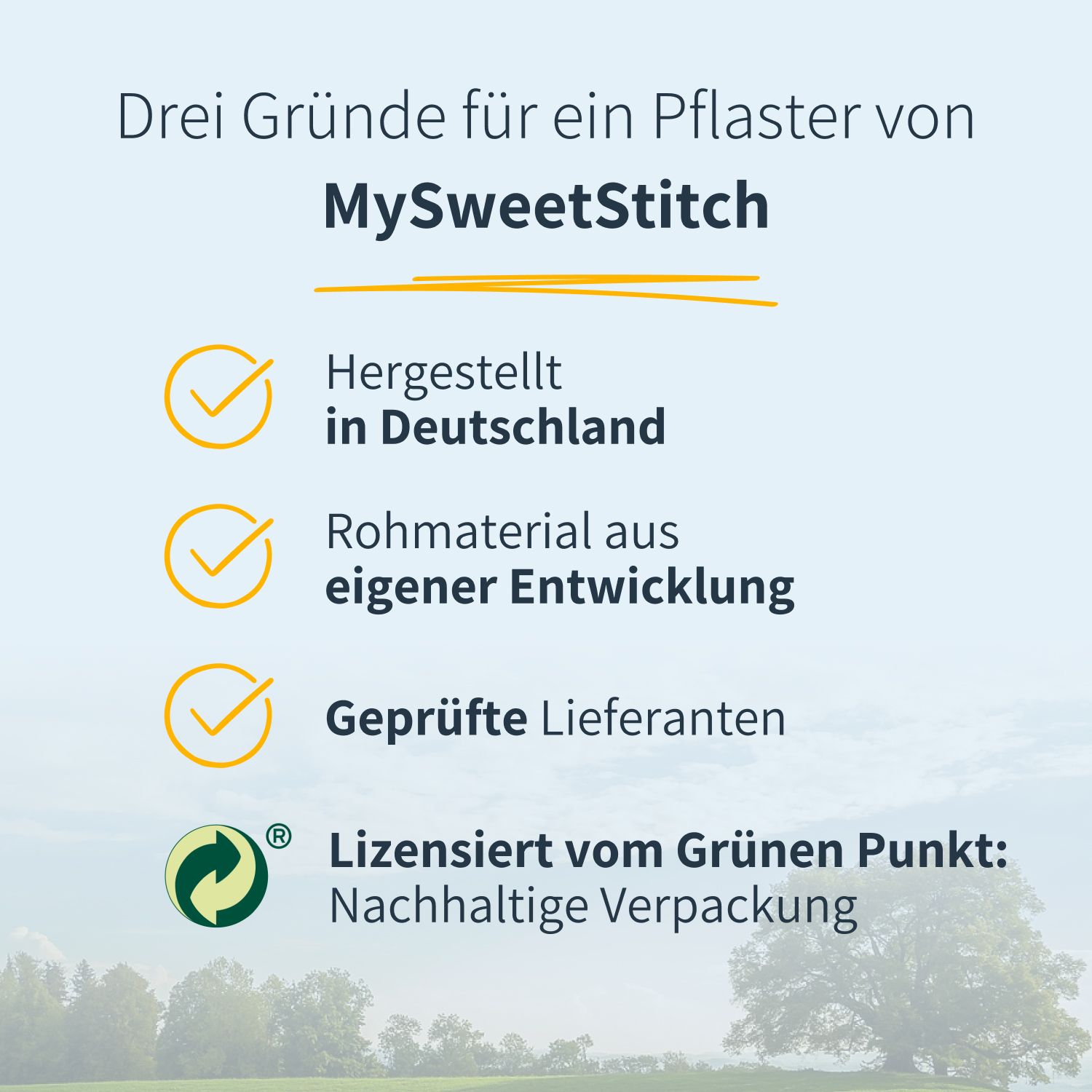 Testo: Tre motivi per un cerotto MySweetStitch. Prodotto in Germania, materia prima di sviluppo proprio, fornitori verificati. Punto verde.