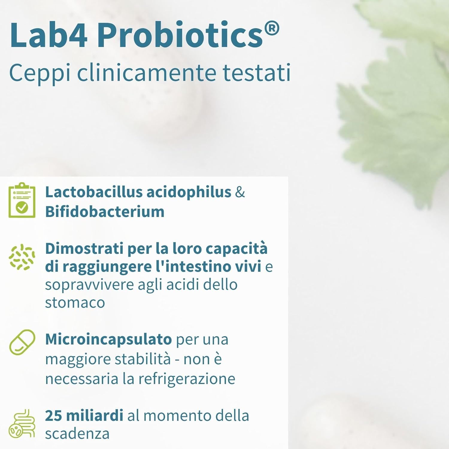 Probiotici Lab4: Lactobacillus acidophilus & Bifidobacterium, clinicamente testati, 25 miliardi CFU.