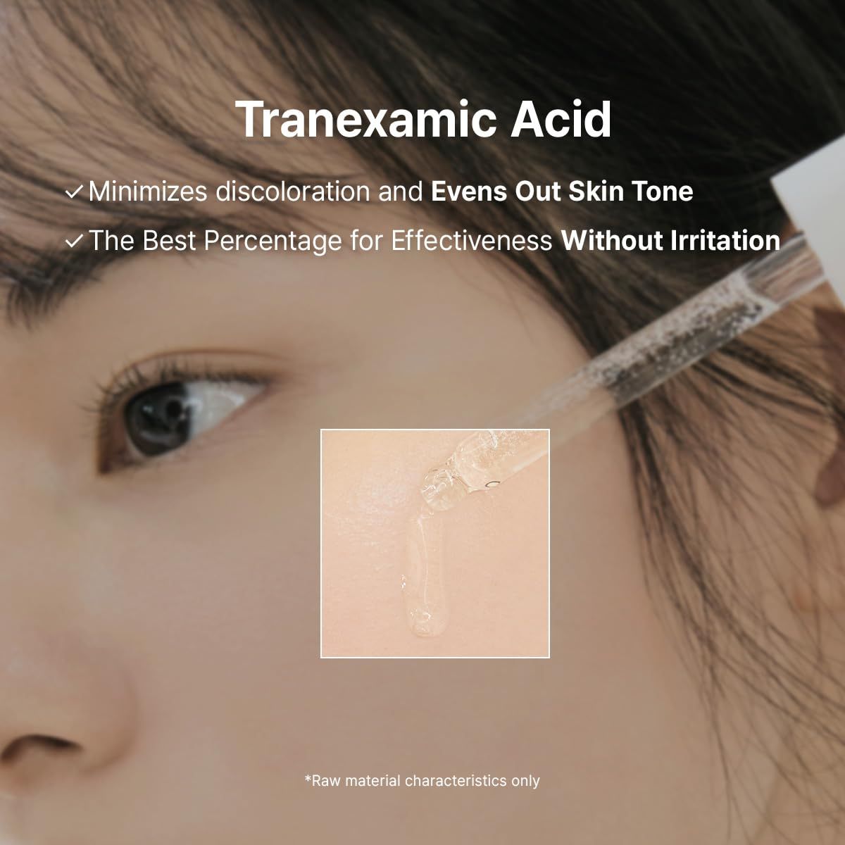 Primo piano di un viso con goccia di siero. Testo: Acido tranexamico. Minimizza lo scolorimento e uniforma il tono della pelle.