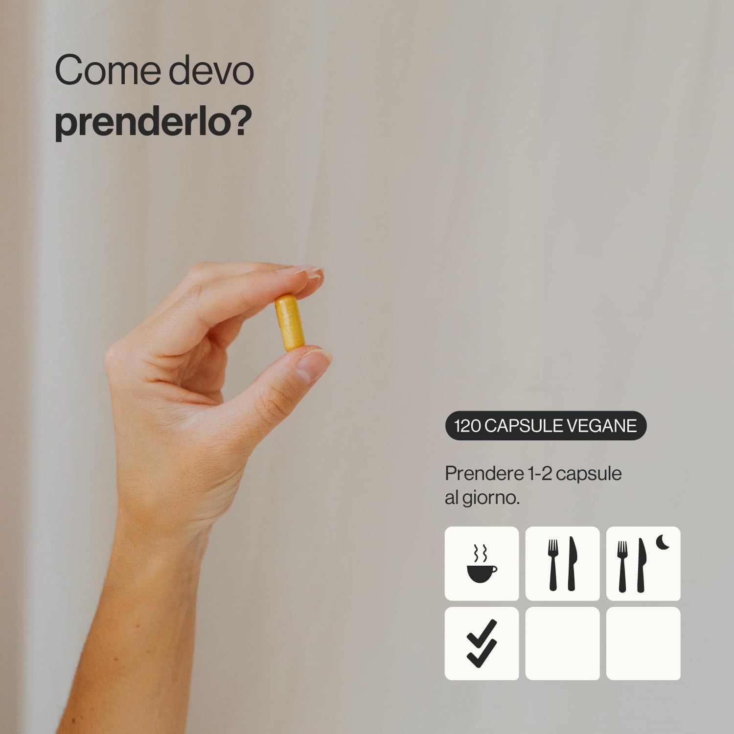 Mano che tiene una capsula gialla. Testo: 120 capsule vegane. Assunzione: 1-2 capsule al giorno. Simboli dei pasti.