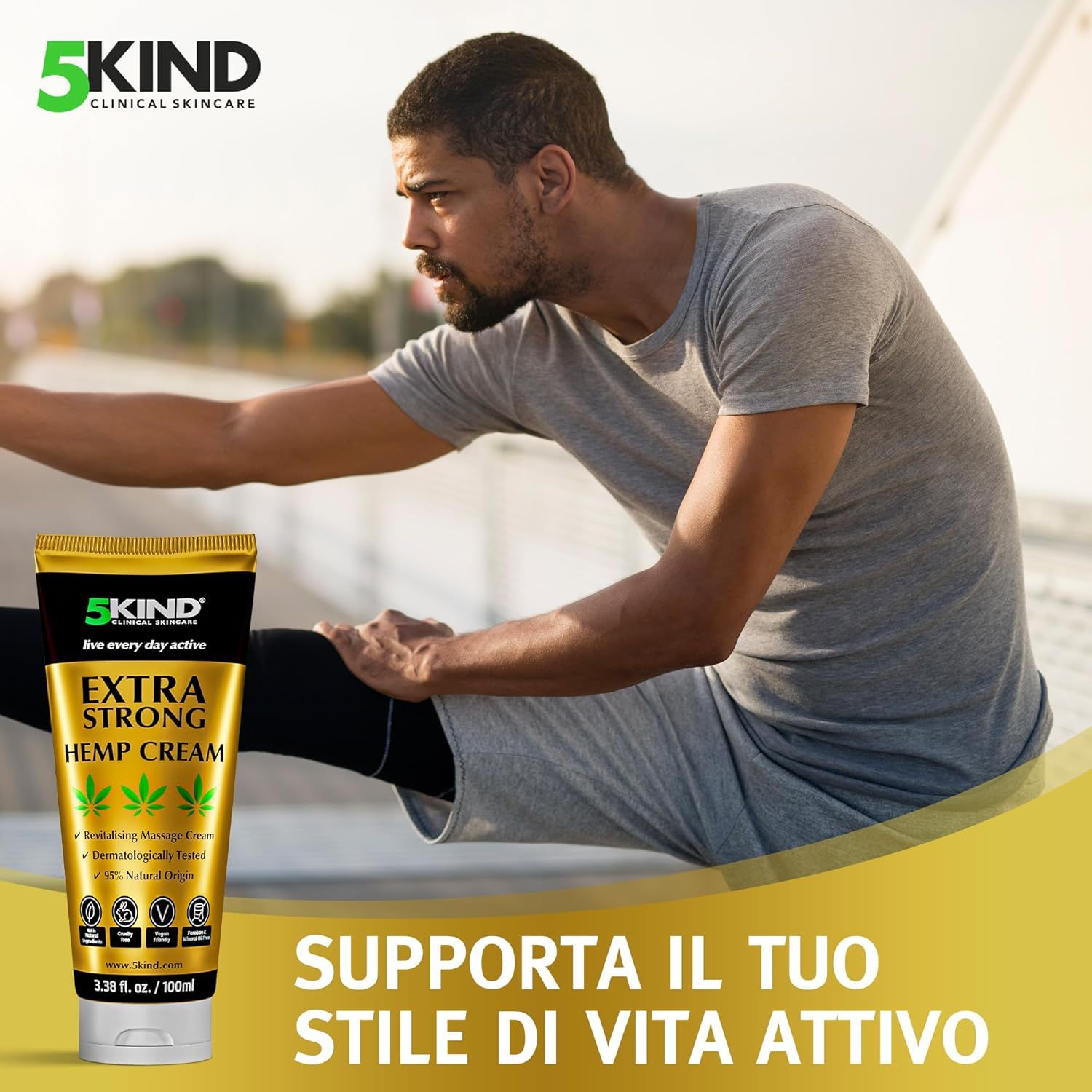 Tubo dorato con scritta: 5kind, Extra Strong Hemp Cream. Uomo che si allunga. Testo: Supporta il tuo stile di vita attivo.