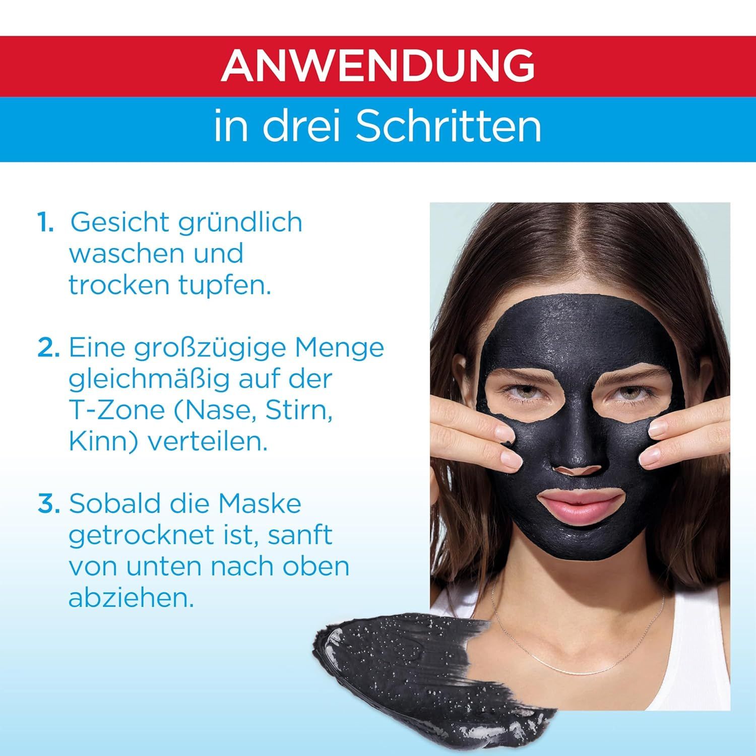 Applicazione in tre passaggi. Donna con maschera nera sul viso. Testo: lavare il viso, applicare la maschera, staccare.