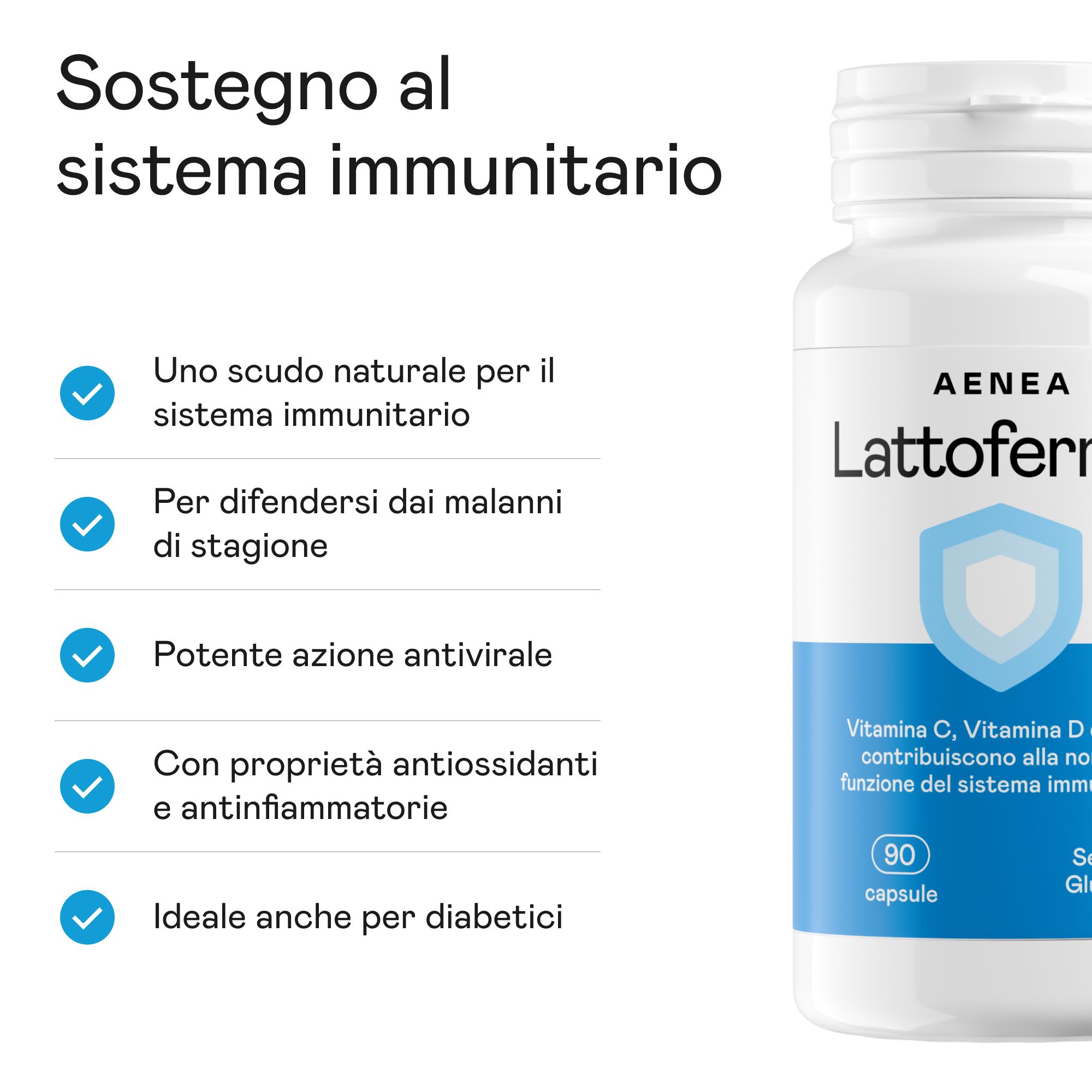 Flacone bianco Aenea Lattoferrina 90cps. Testo: Sostegno al sistema immunitario. Vantaggi: Protezione naturale, azione antivirale.