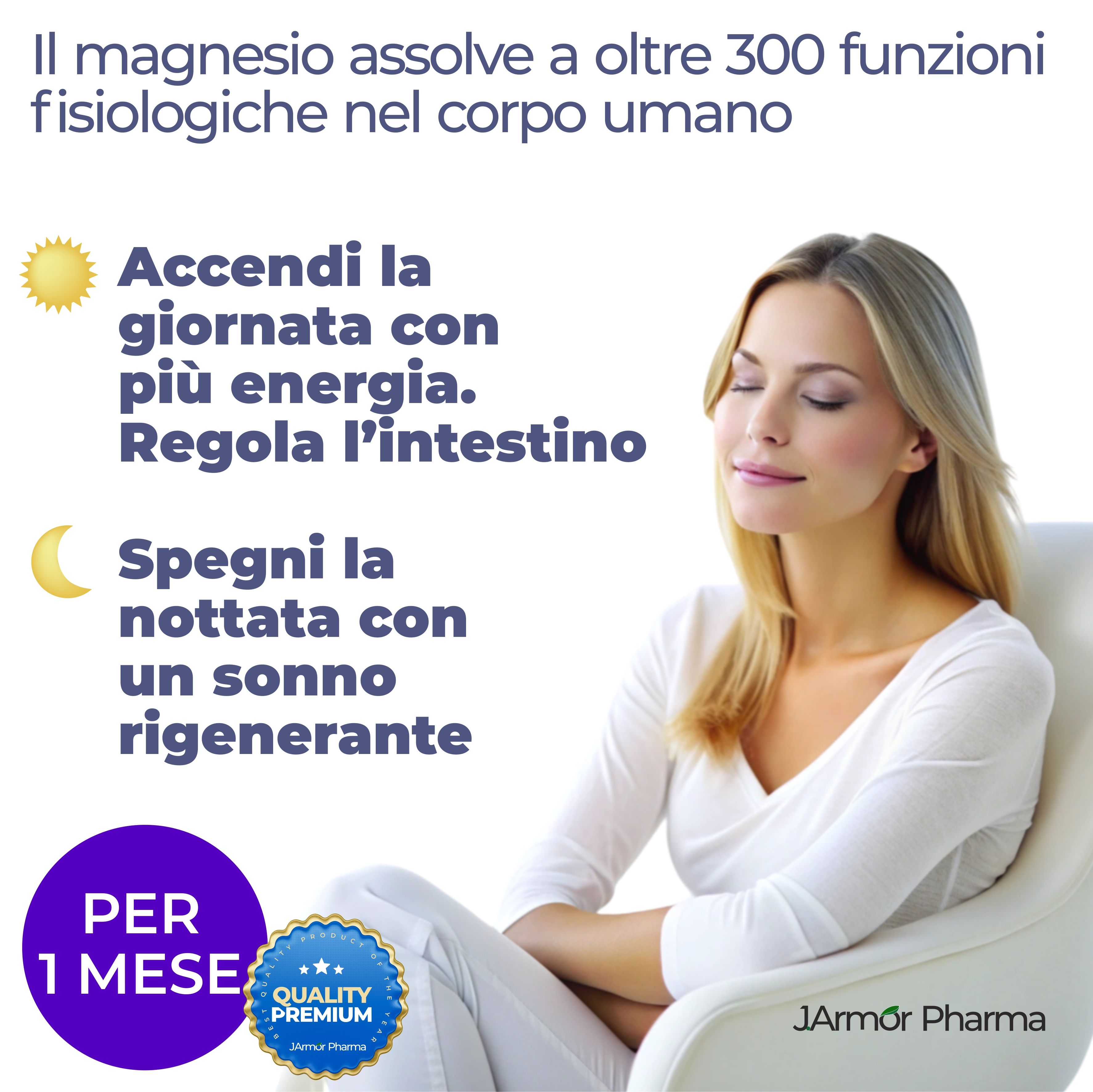 Donna rilassata. Testo: Energia, regolazione intestinale, sonno ristoratore. Sigillo Qualità Premium.
