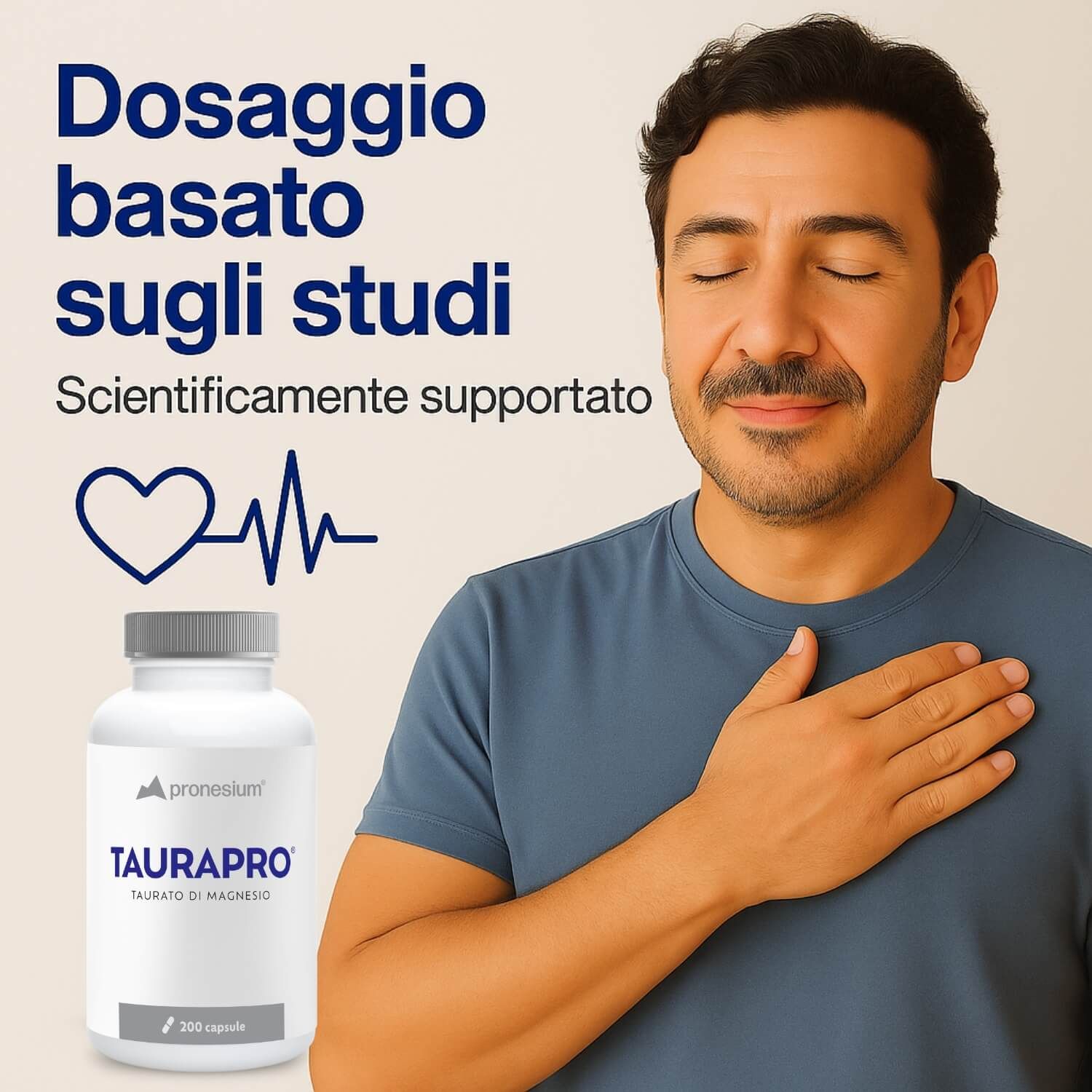 Uomo con la mano sul petto. Bottiglia TAURAPRO. Testo: Dosaggio basato sugli studi.