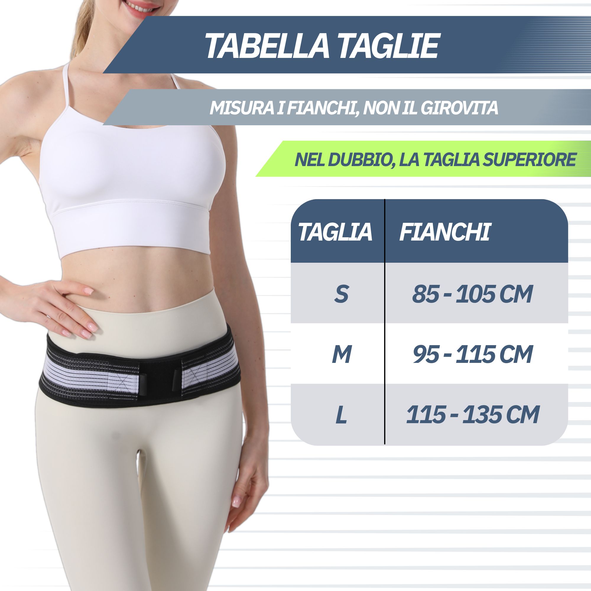 Tabella taglie per cintura lombare: S (85-105cm), M (95-115cm), L (115-135cm).
