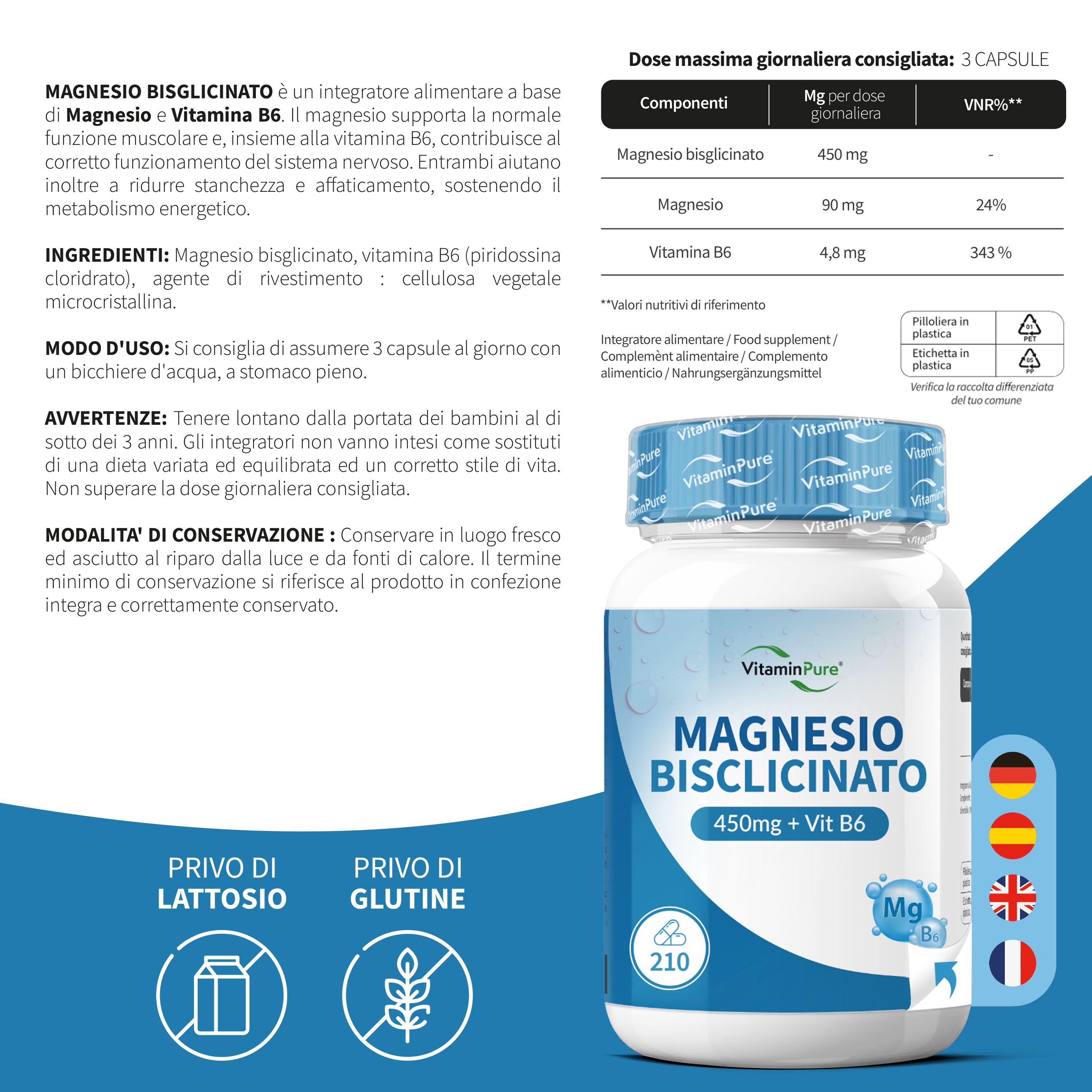 Integratore alimentare in flacone. Testo: MAGNESIO BISGLICINATO 450mg + Vit B6. 210 capsule. Con informazioni e bandiere.