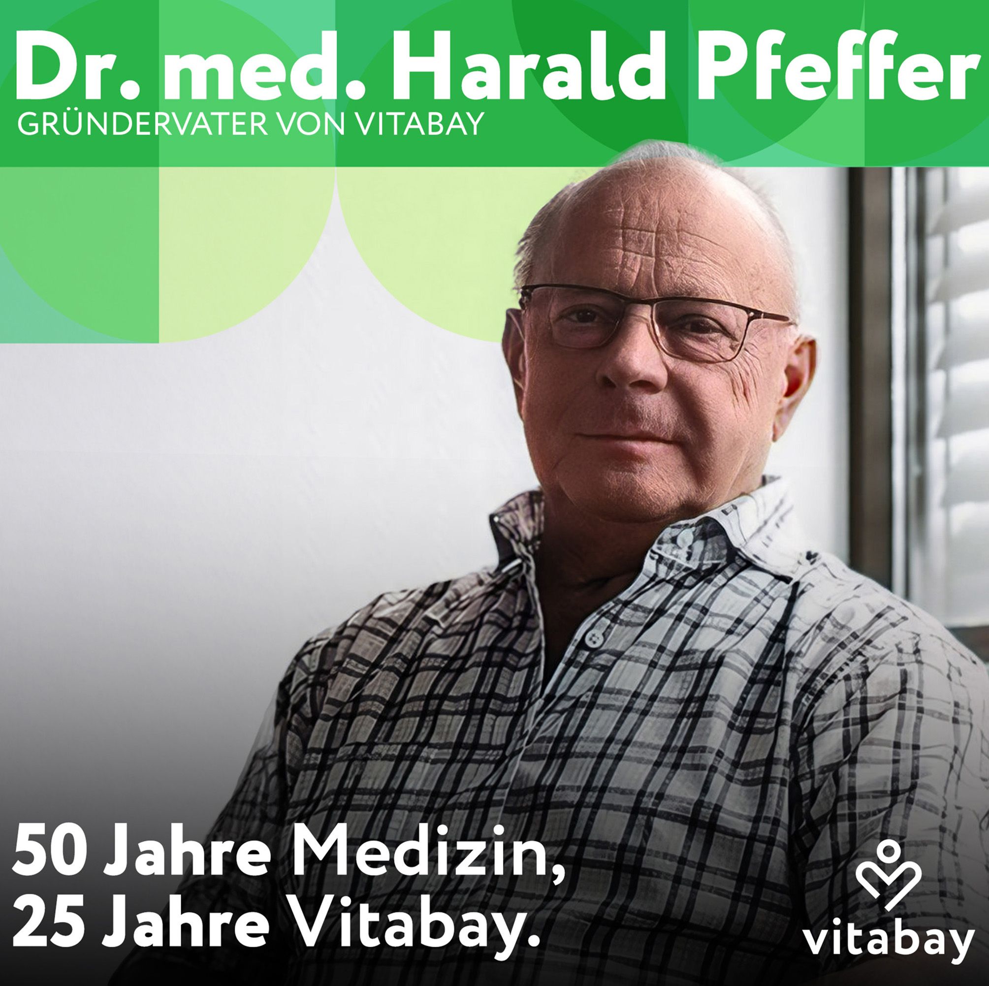 Ritratto del Dr. med. Harald Pfeffer. Testo: 50 anni di medicina, 25 anni di Vitabay.