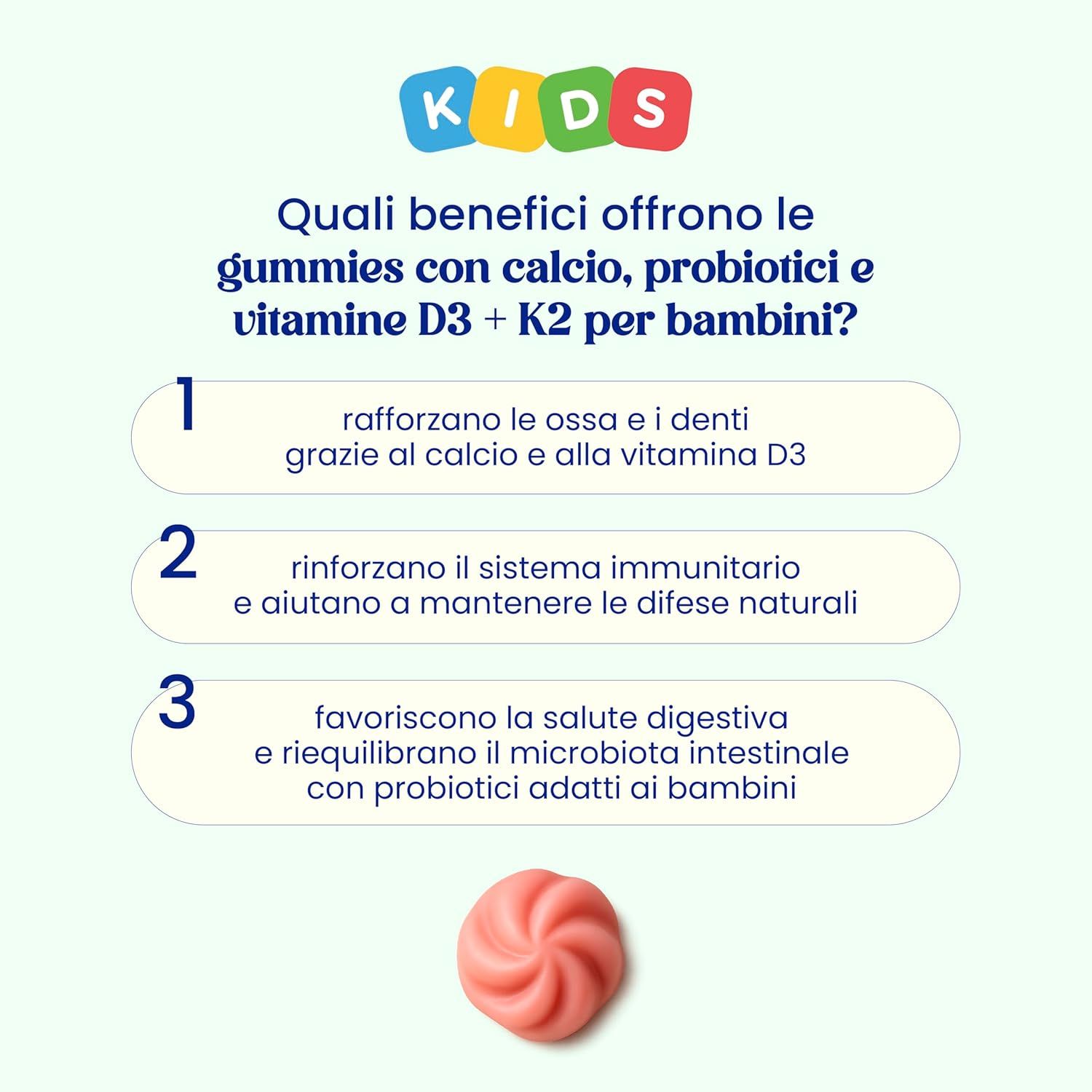 Infografica con tre vantaggi delle caramelle gommose con calcio, probiotici e vitamine D3 + K2 per bambini. Una caramella.