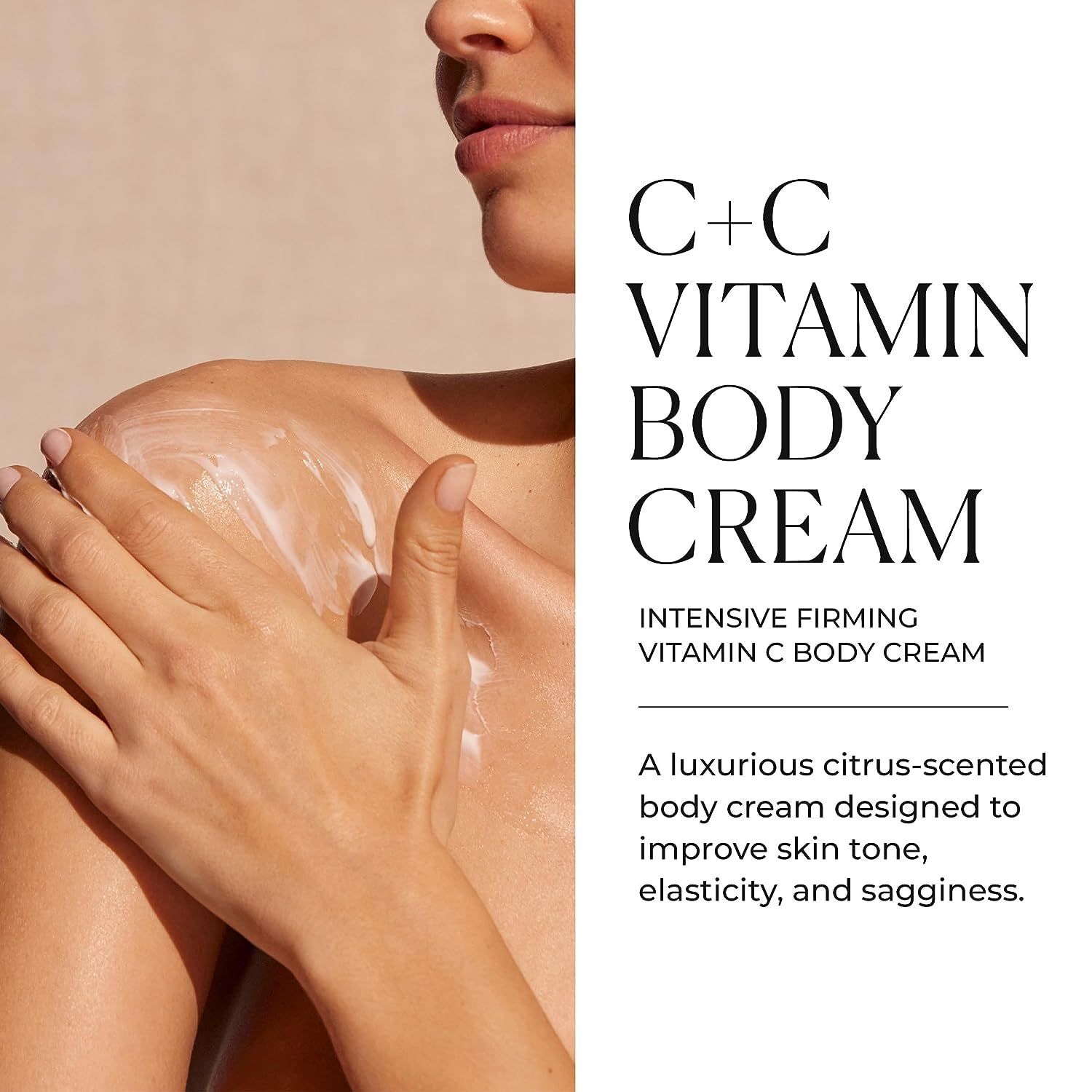 Persona che applica la crema sulla spalla. Testo: C+C Vitamin Body Cream, Intensive Firming Vitamin C Body Cream.