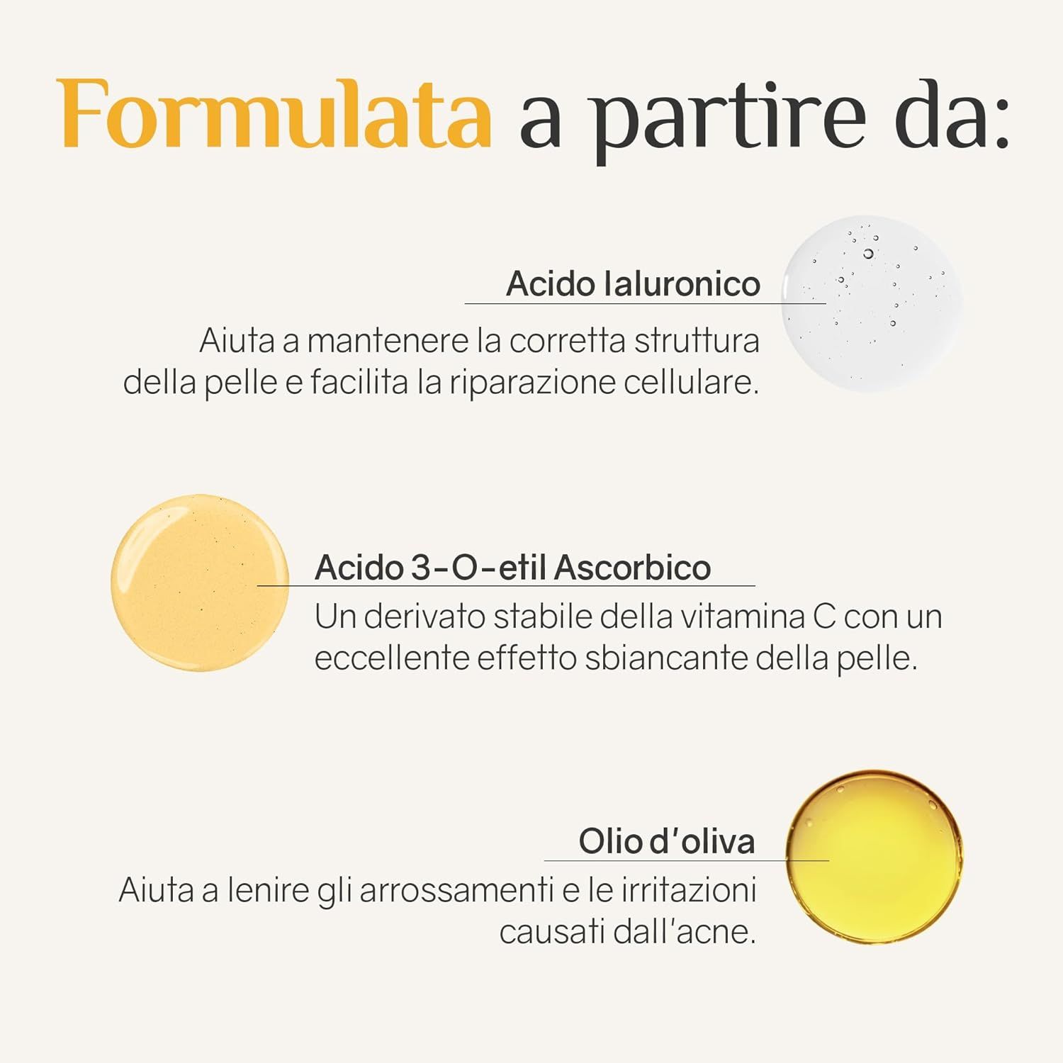 Ingredienti: Acido ialuronico, 3-O-etil Ascorbico, olio d'oliva. Testo che descrive l'azione degli ingredienti.