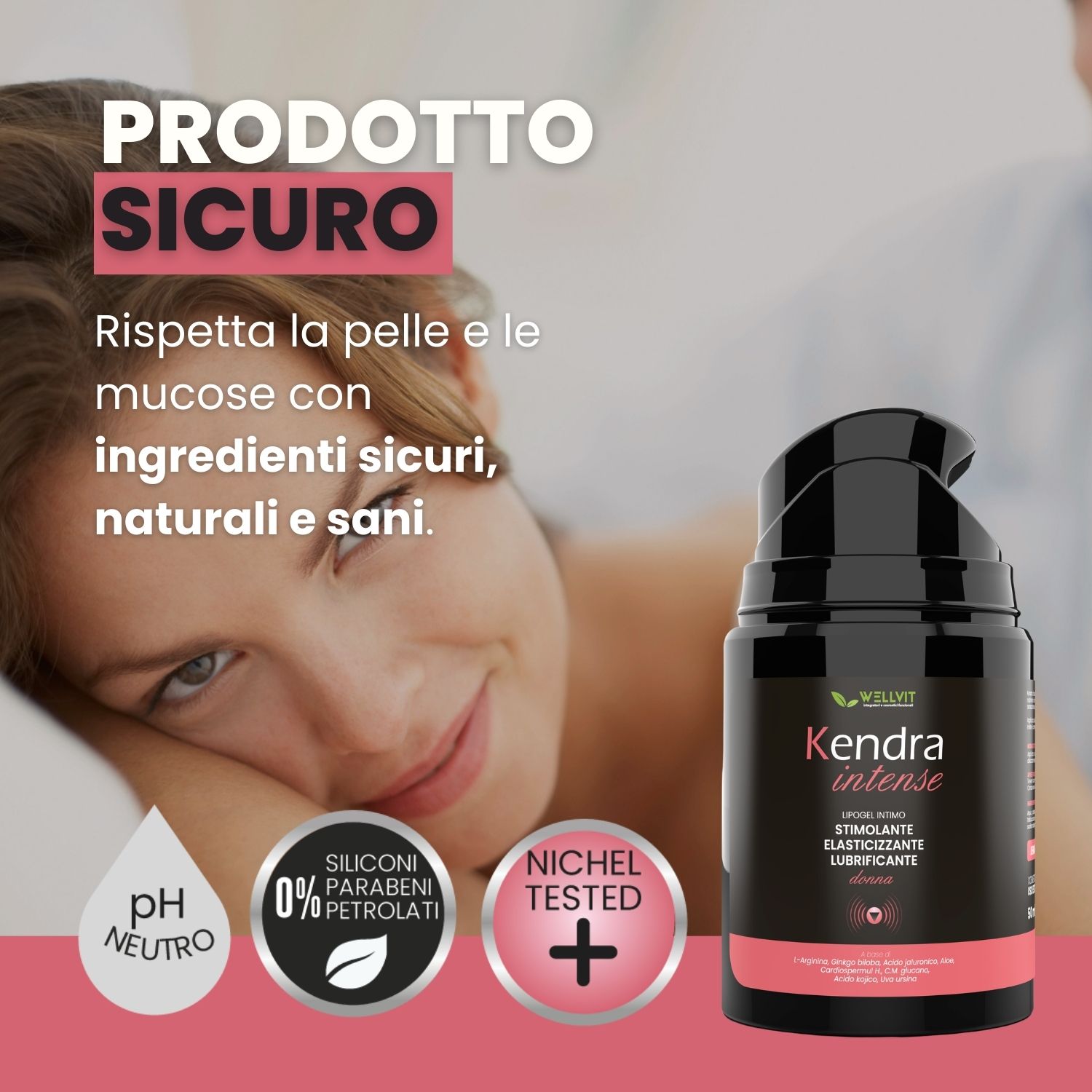 Donna a letto. Flacone con scritta Kendra intense. Testo: Prodotto sicuro. pH neutro, 0% siliconi, testato al nichel.