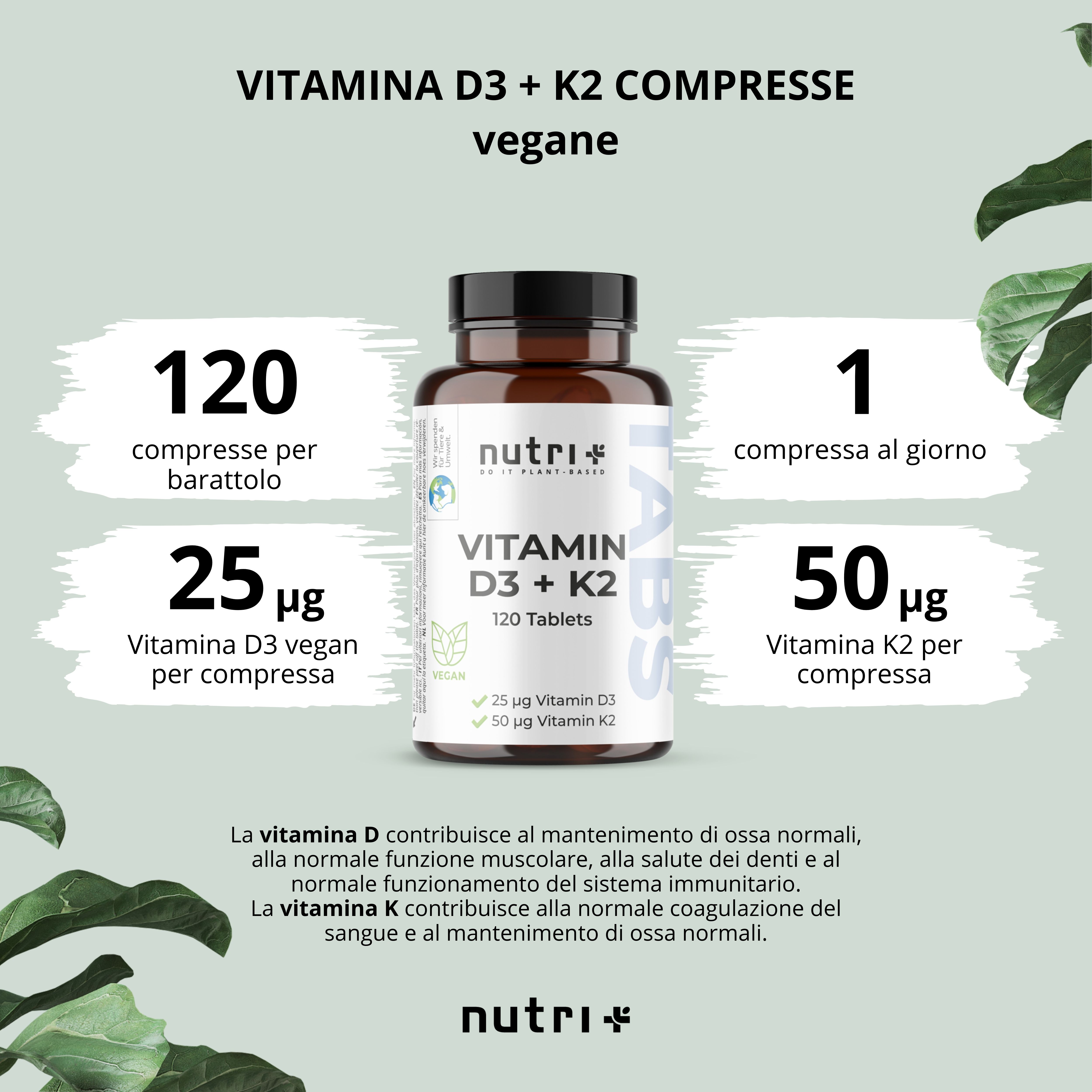 Compresse di vitamina D3 + K2. 120 compresse per flacone. 25 µg di vitamina D3 per compressa. 50 µg di vitamina K2 per compressa. 1 compressa al giorno.