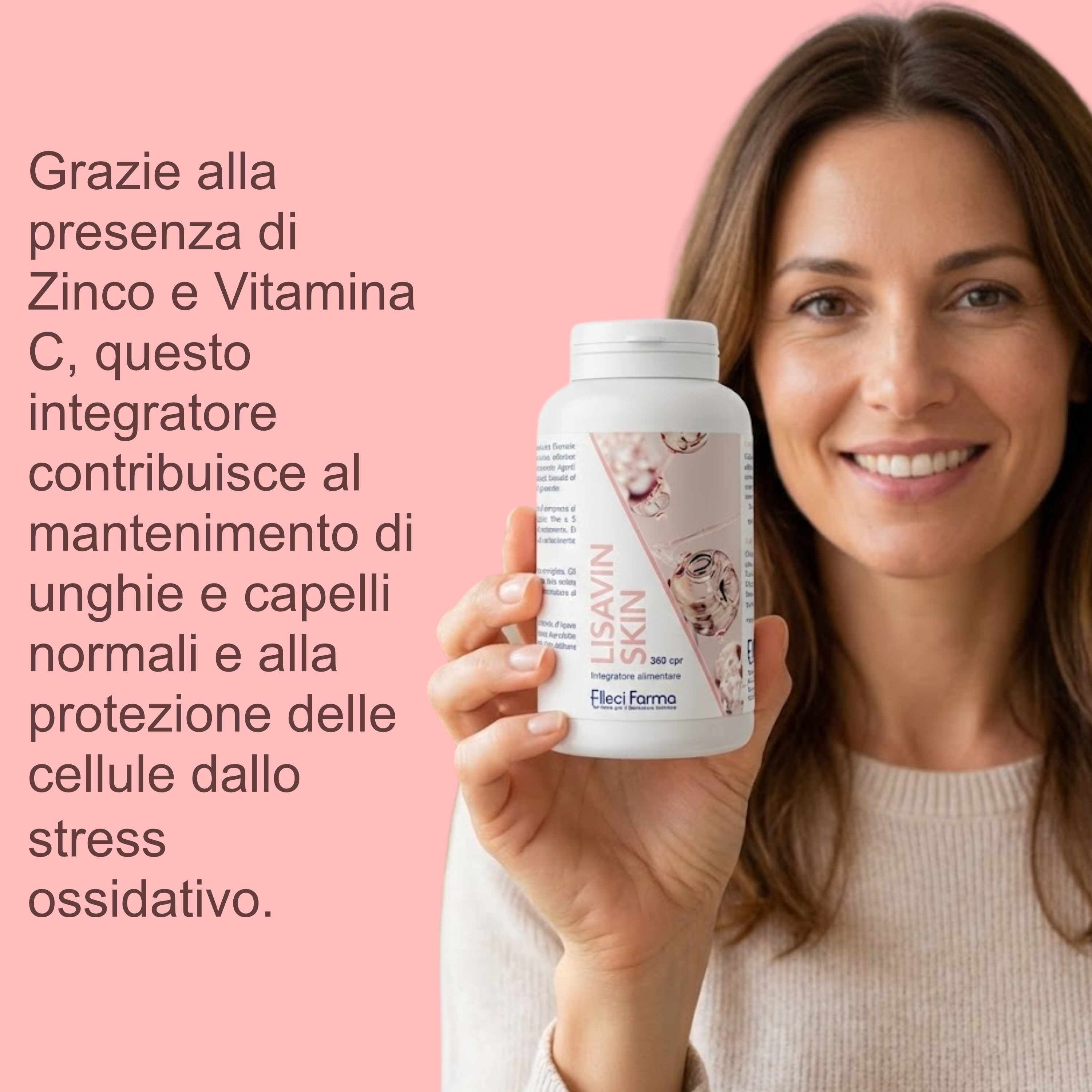 Donna con flacone Lisavin Skin. Testo: Zinco e vitamina C per unghie e capelli.