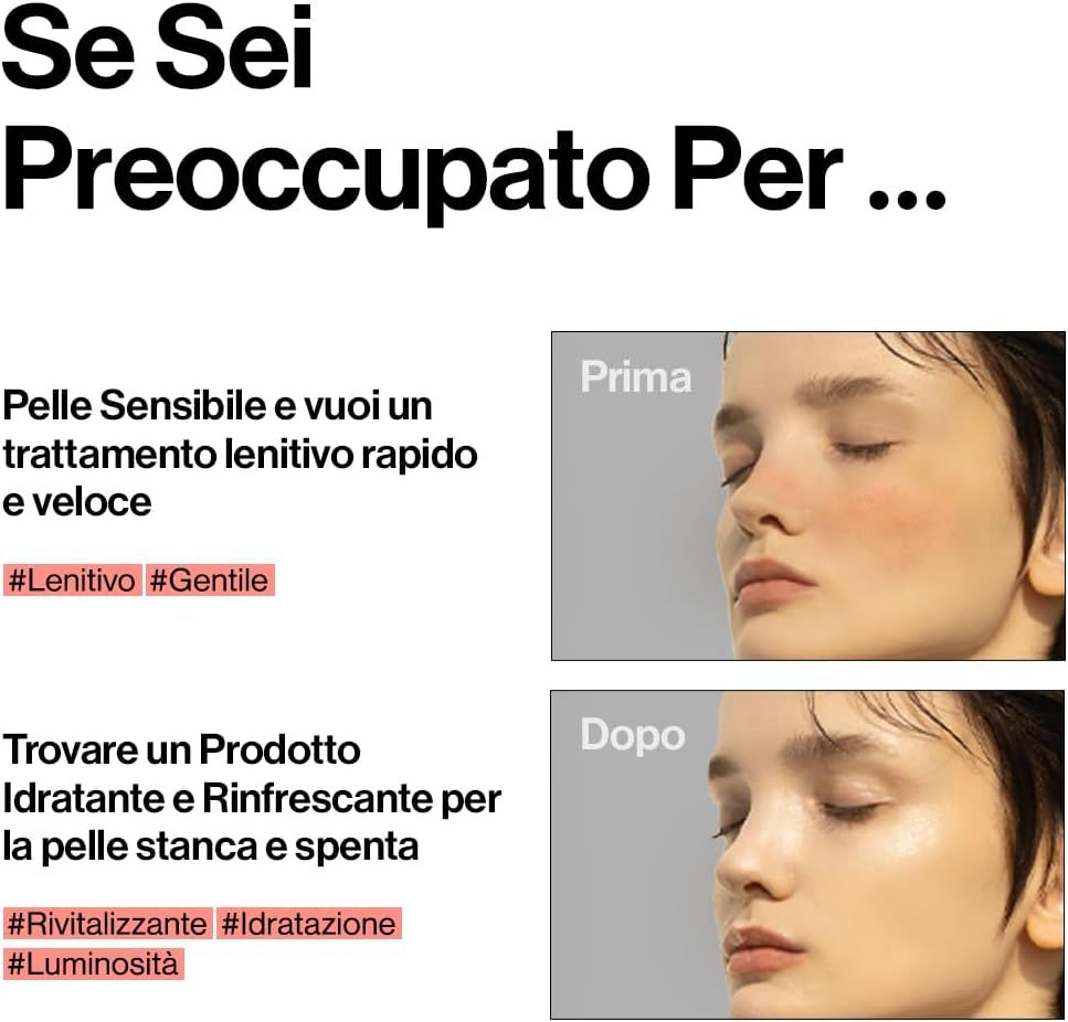 Immagini prima-dopo. Testo: Pelle Sensibile, #Lenitivo #Gentile. Pelle stanca, #Rivitalizzante #Idratazione #Luminosità.