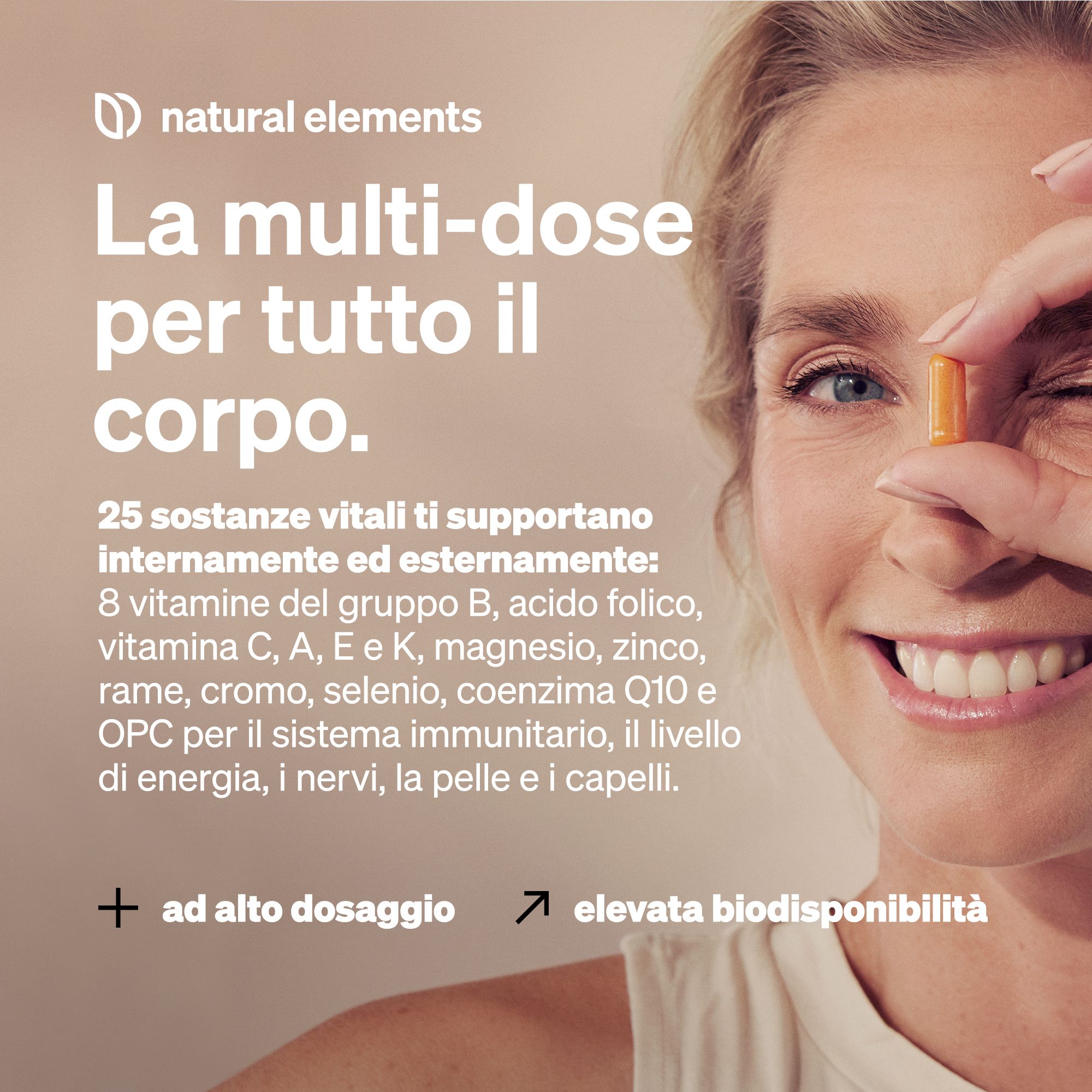 Una donna tiene una capsula arancione davanti all'occhio. Il testo dice "La multi-dose per tutto il corpo."