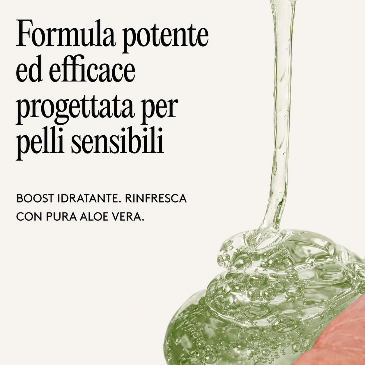 Gel che scorre. Testo: Formula potente ed efficace progettata per pelli sensibili. Boost idratante. Rinfresca con aloe vera pura.