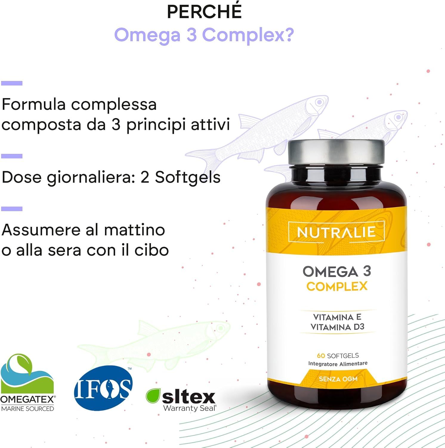 Nutralie Omega 3 capsule con infografica. Scritta: Omega 3 Complex, Vitamina E, Vitamina D3, 60 softgels. Sigillo IFOS.