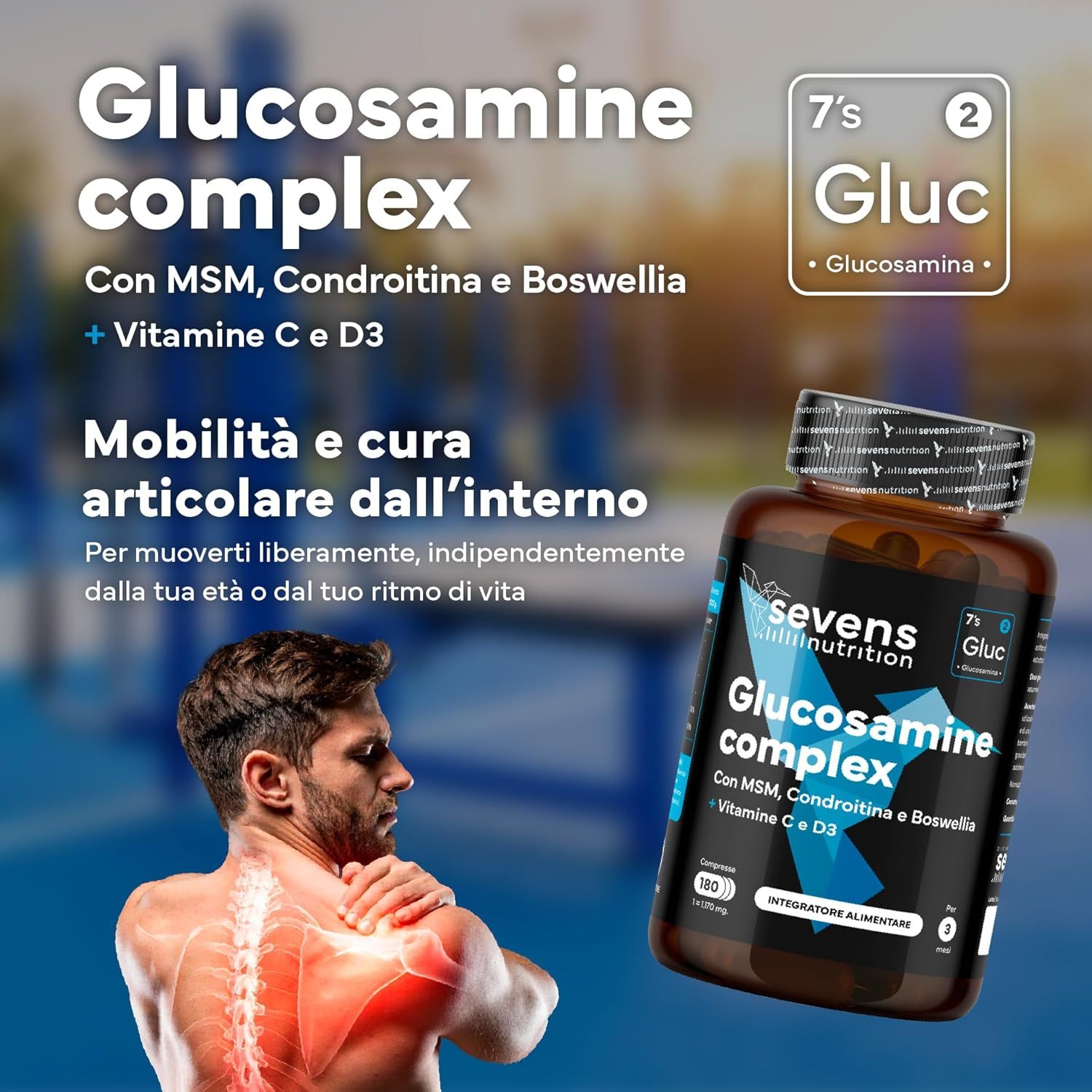 Barattolo SEVENS NUTRITION Glucosamine Complex con testo sulla cura articolare e un uomo con mal di schiena.