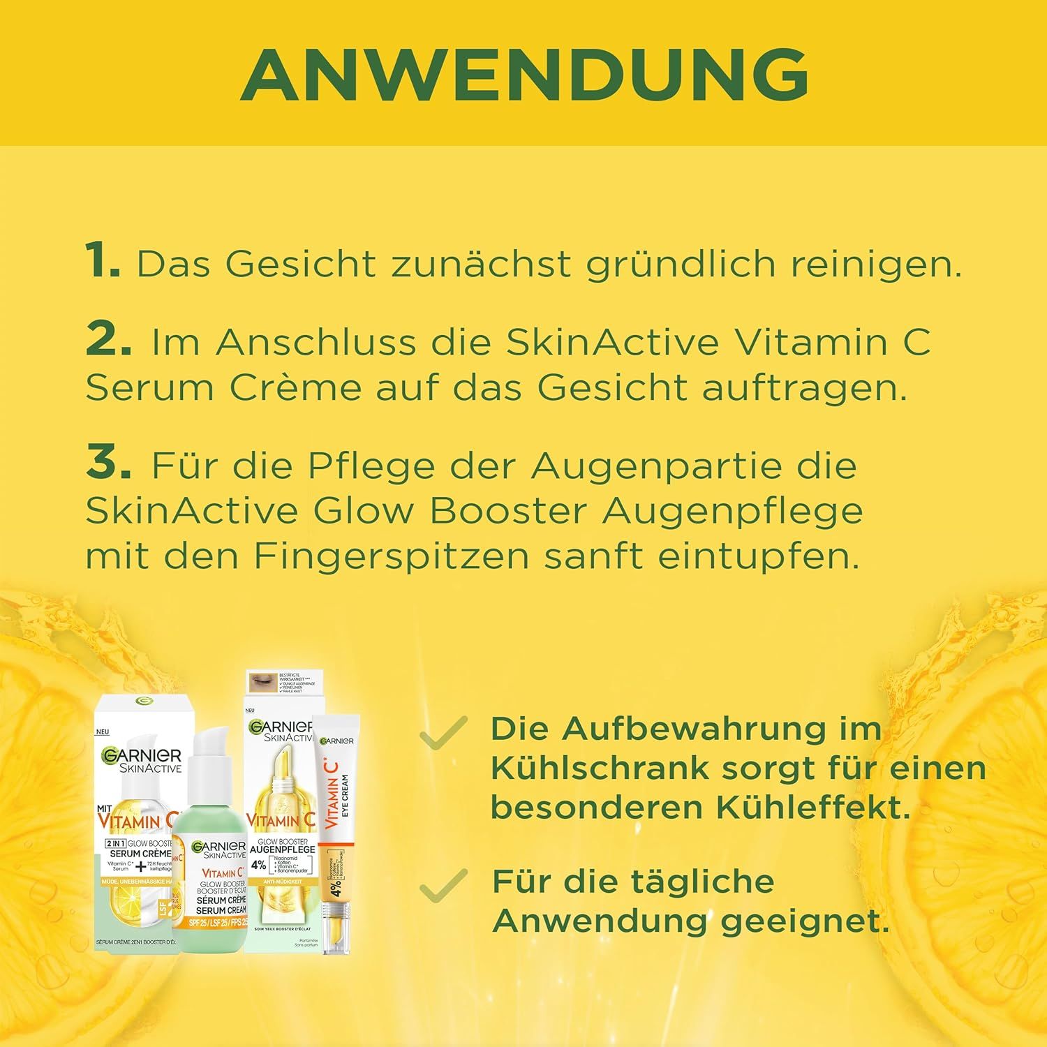 Istruzioni per l'uso di Garnier SkinActive Vitamin C. Pulire il viso, applicare il siero, picchiettare il contorno occhi.